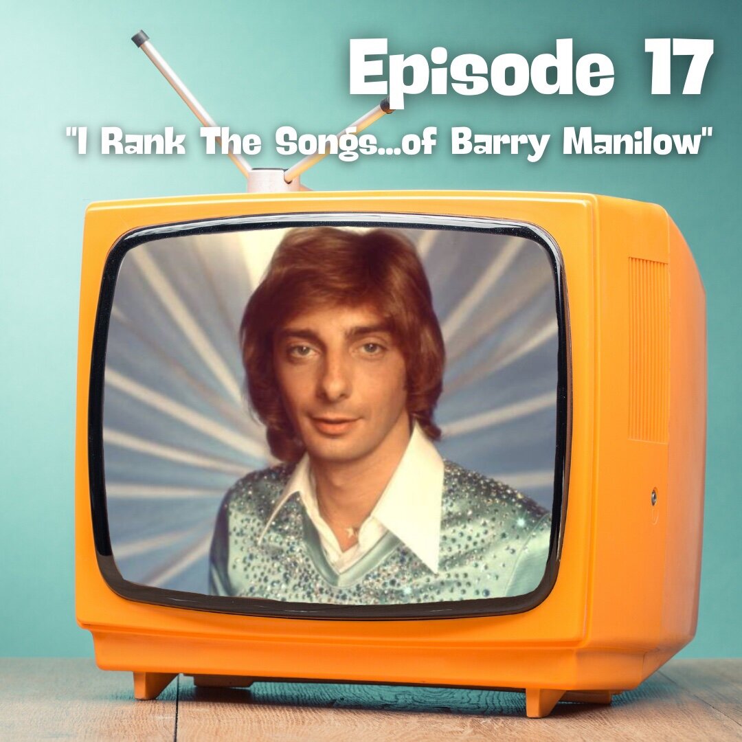 I Rank the Songs…Of Barry Manilow episode artwork