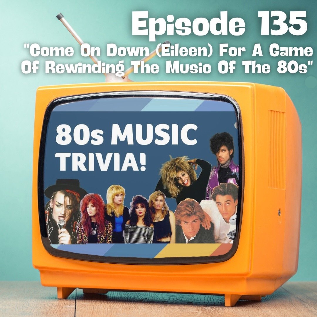 Come On Down (Eileen) For A Game Of Rewinding The Music Of The 80s
