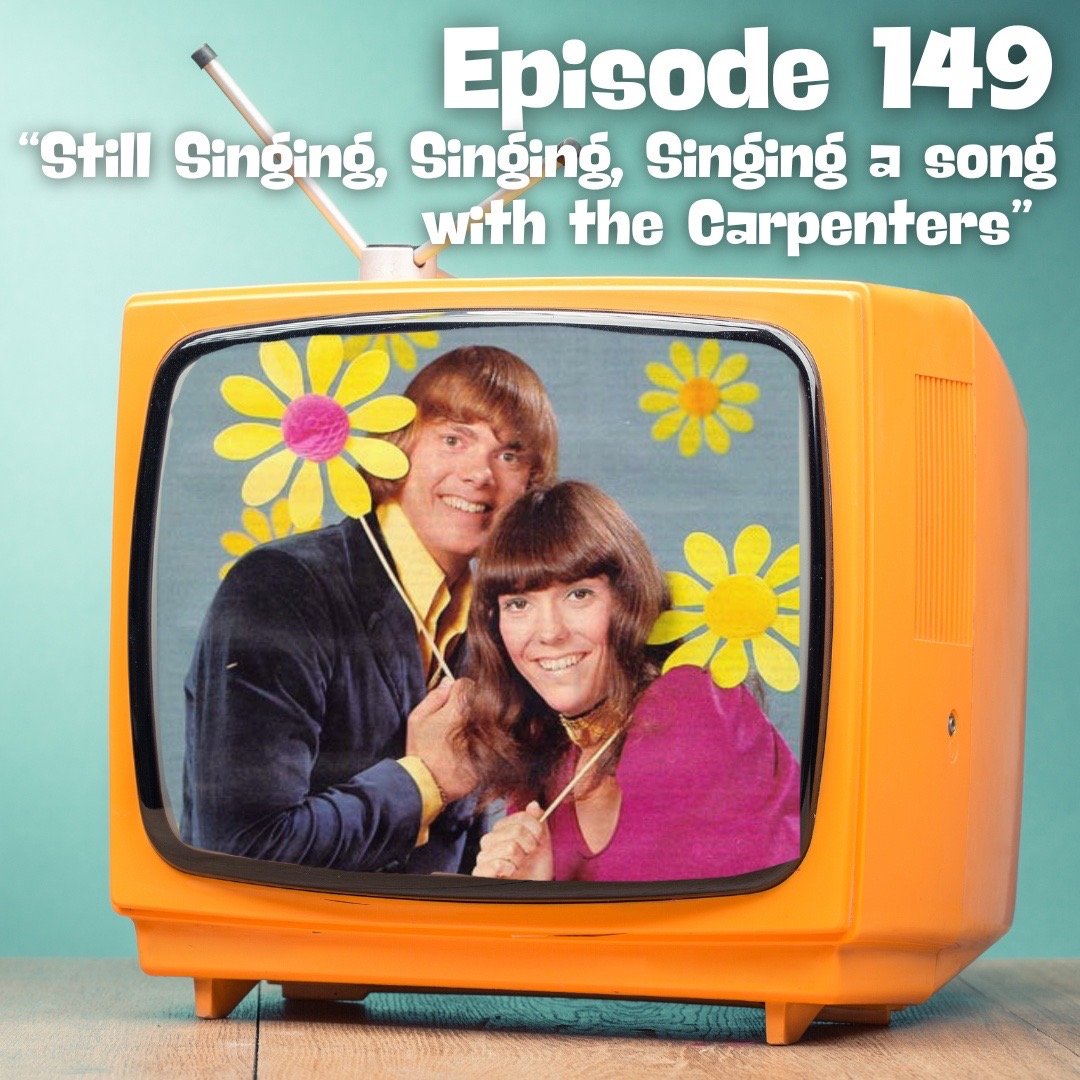 Still Singing, Singing, Singing a Song with The Carpenters episode artwork