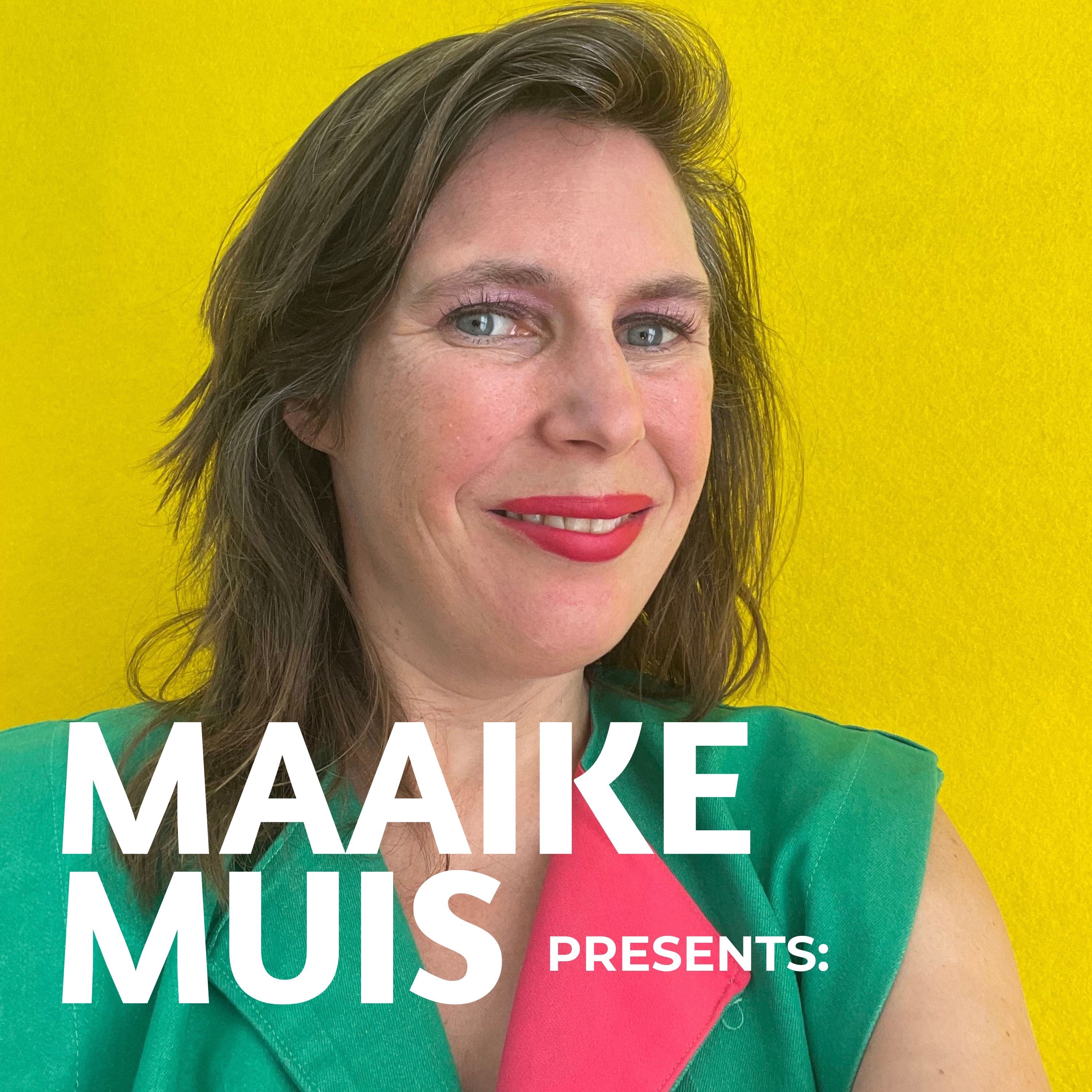 Maaike Muis Presenteert: