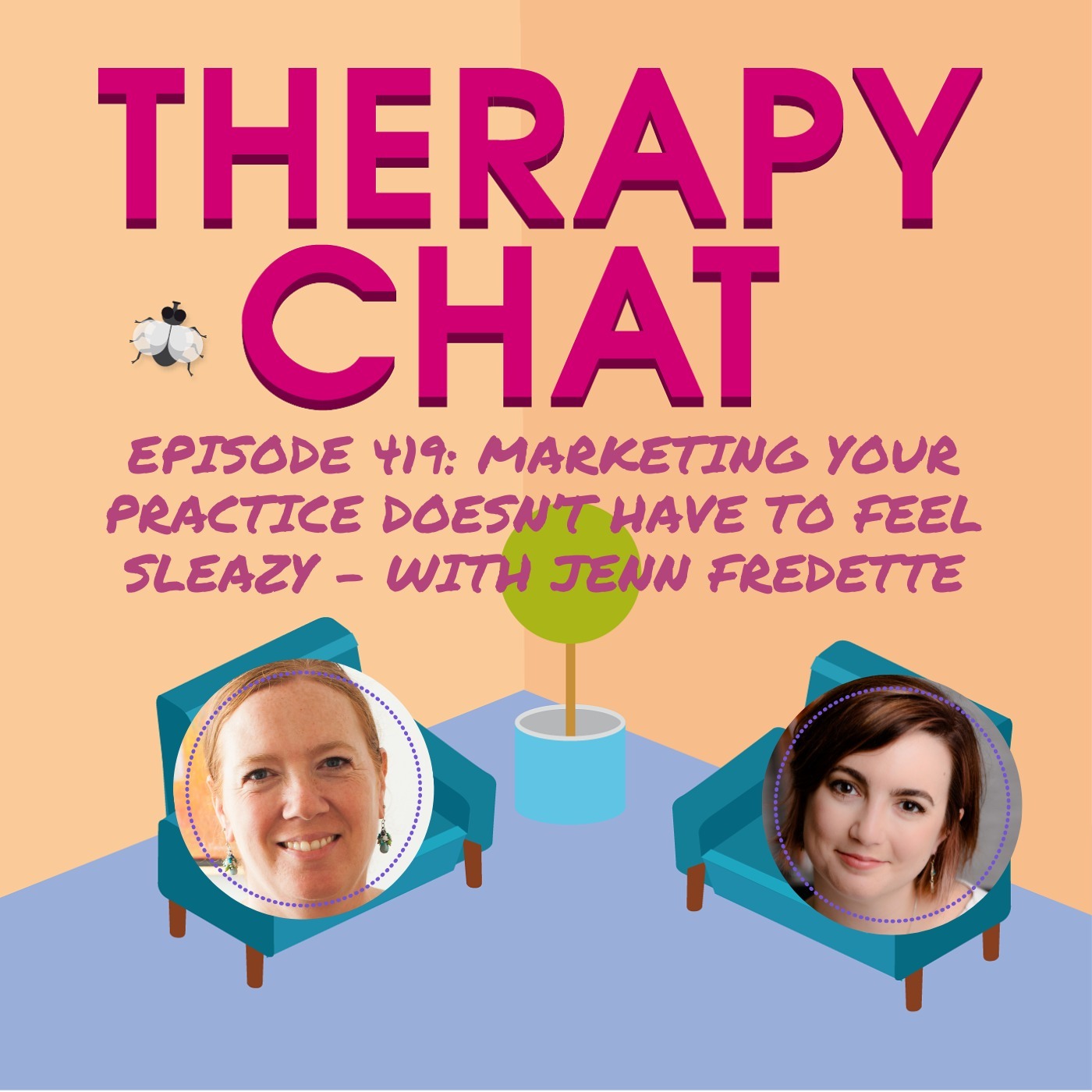 419: Marketing Your Practice Doesn't Have To Feel Sleazy With Jenn Fredette