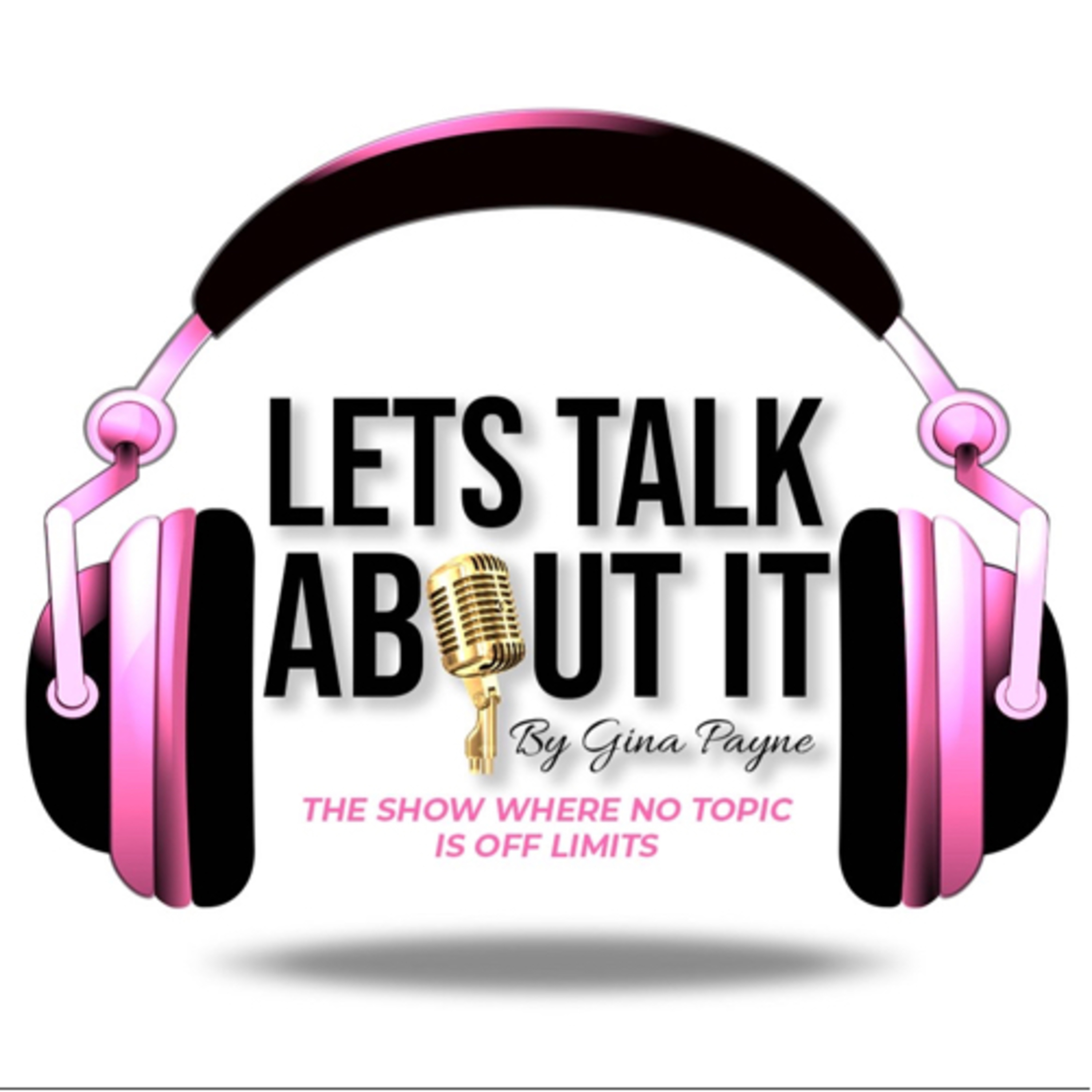 Lets Talk About It with Gina Payne podcast artwork