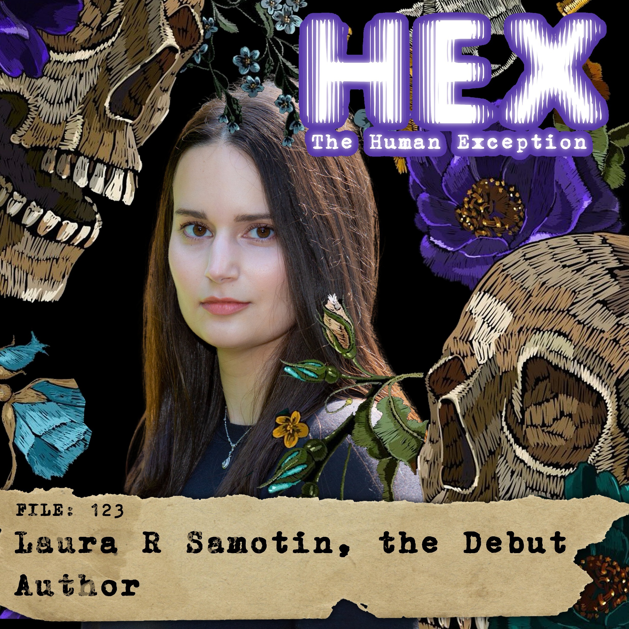 HEX - File 0123 - Laura R Samotin, the Debut Author