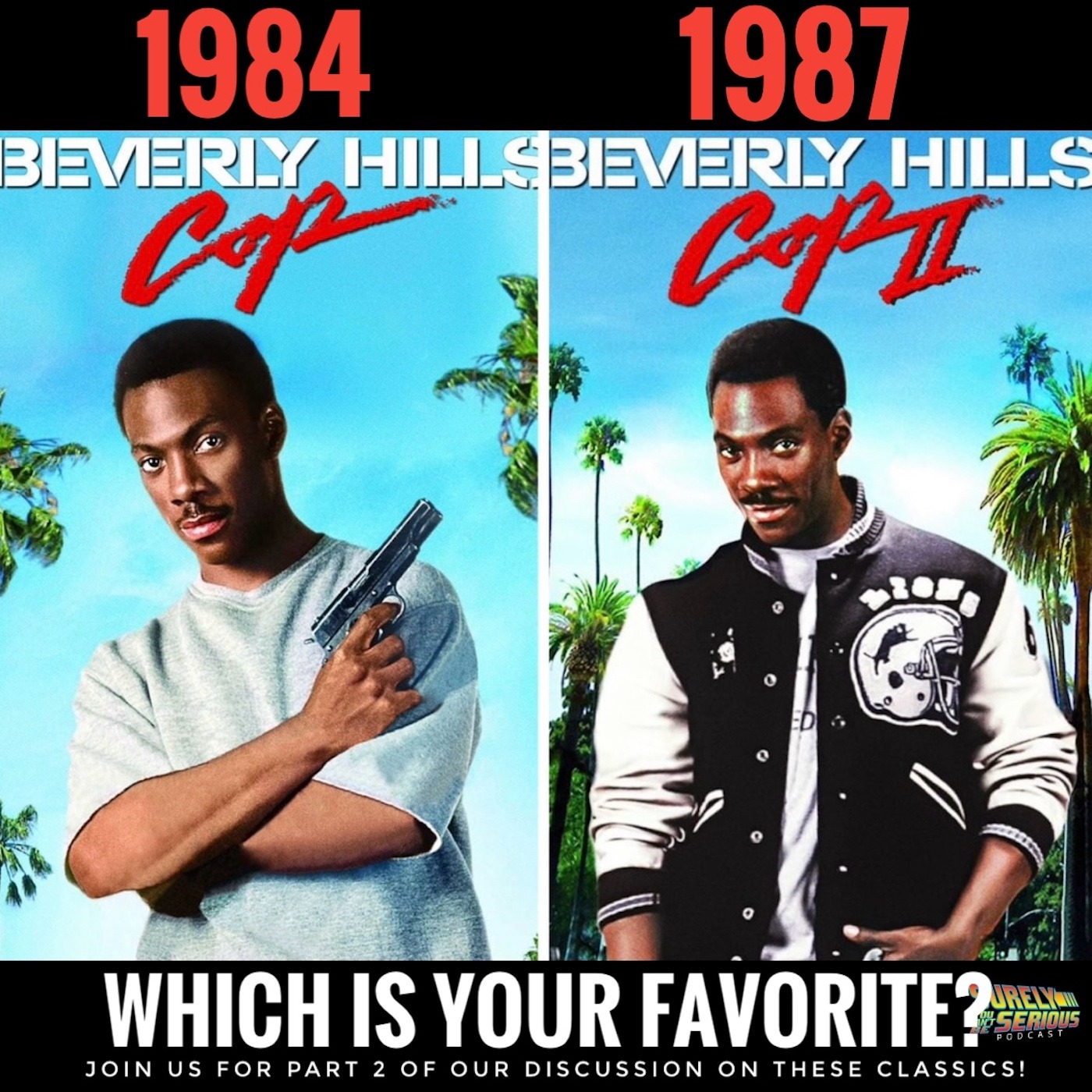 "Beverly Hills Cop" (1984) vs. "Beverly Hills Cop II" (1987): Part 2
