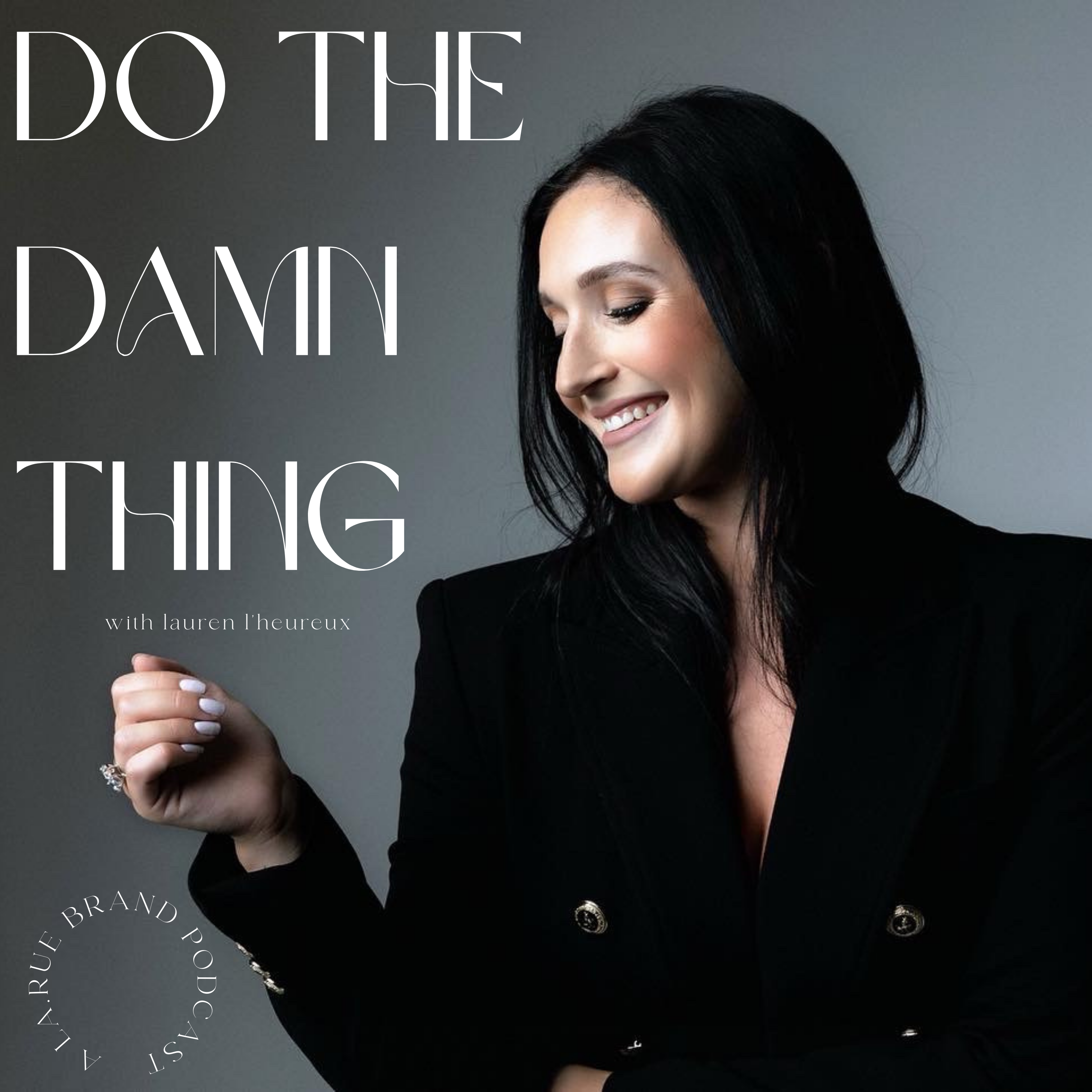 Do the Damn Thing with Lauren L\'Heureux