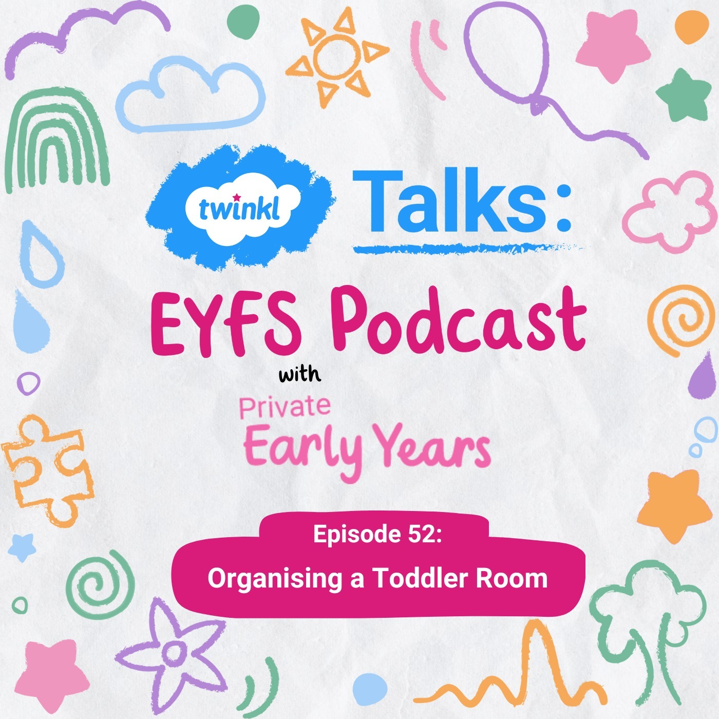 Episode 52: Organising a Toddler Room