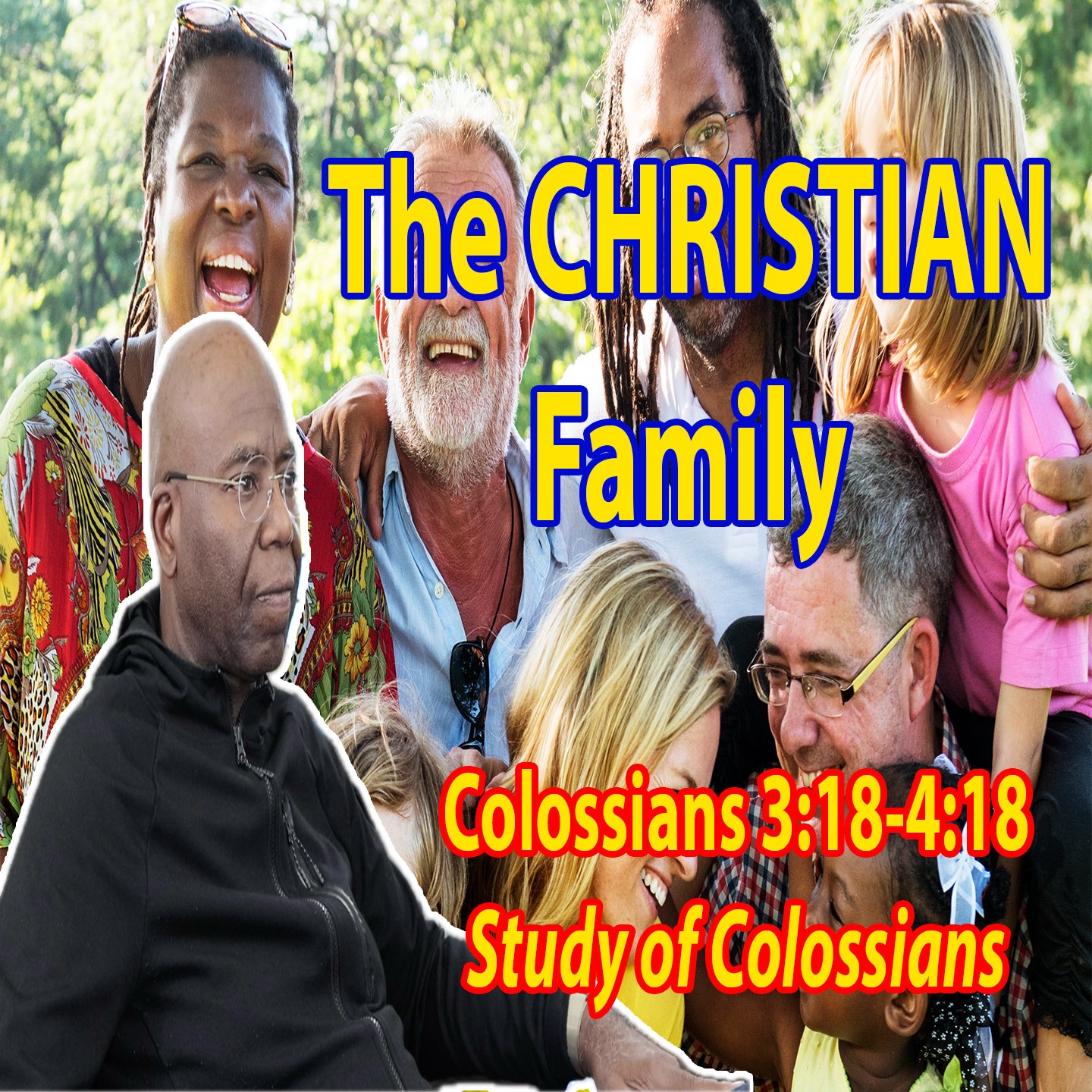 The CHRISTIAN Family (Colossians 3:18-4:18) episode artwork