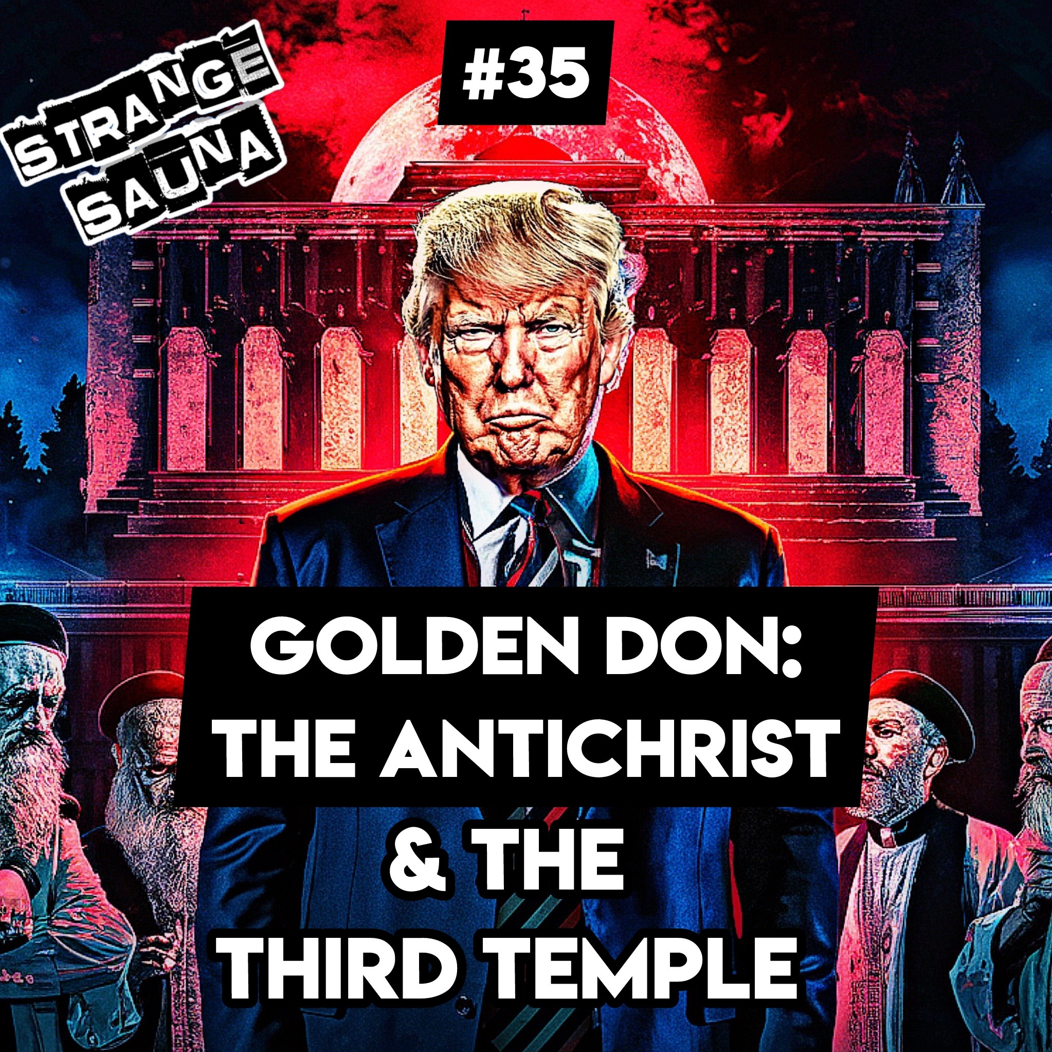 Golden Don: The Antichrist and the Third Temple (Pt. 2)