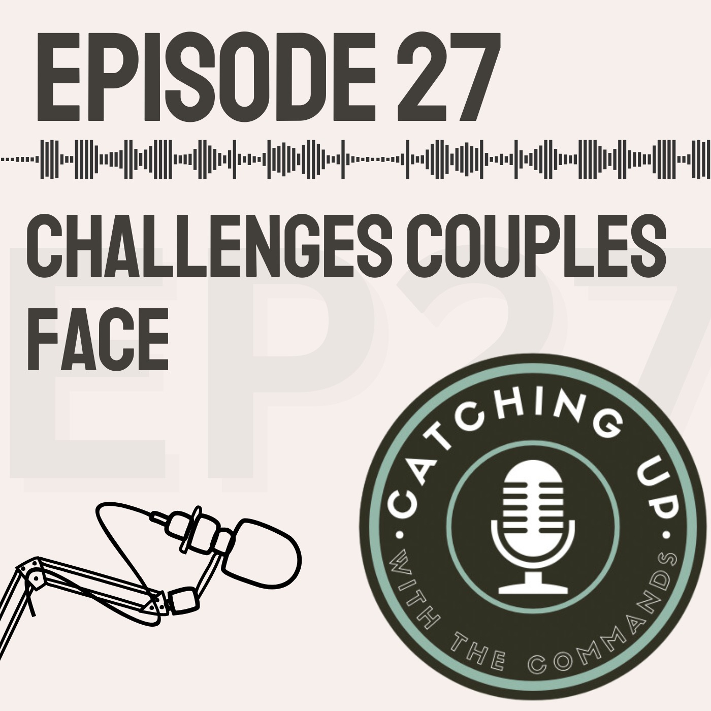 Ep 27 - Challenges Couples Face
