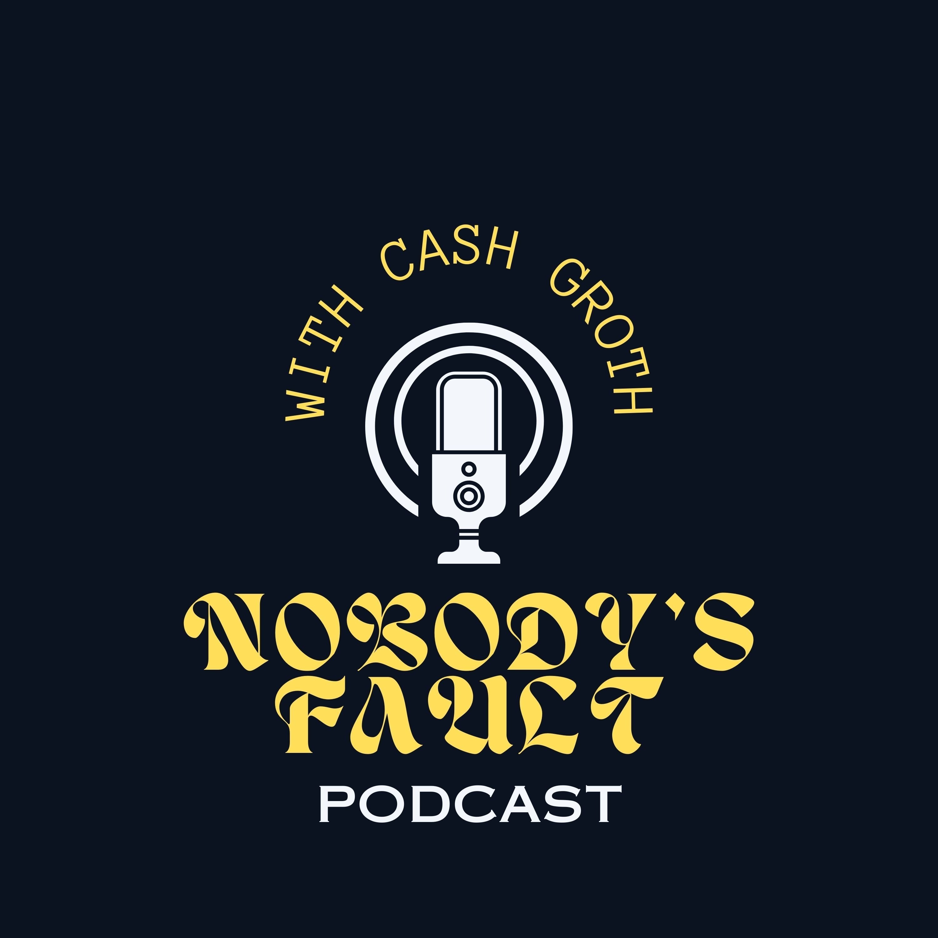 Nobody\'s Fault Podcast