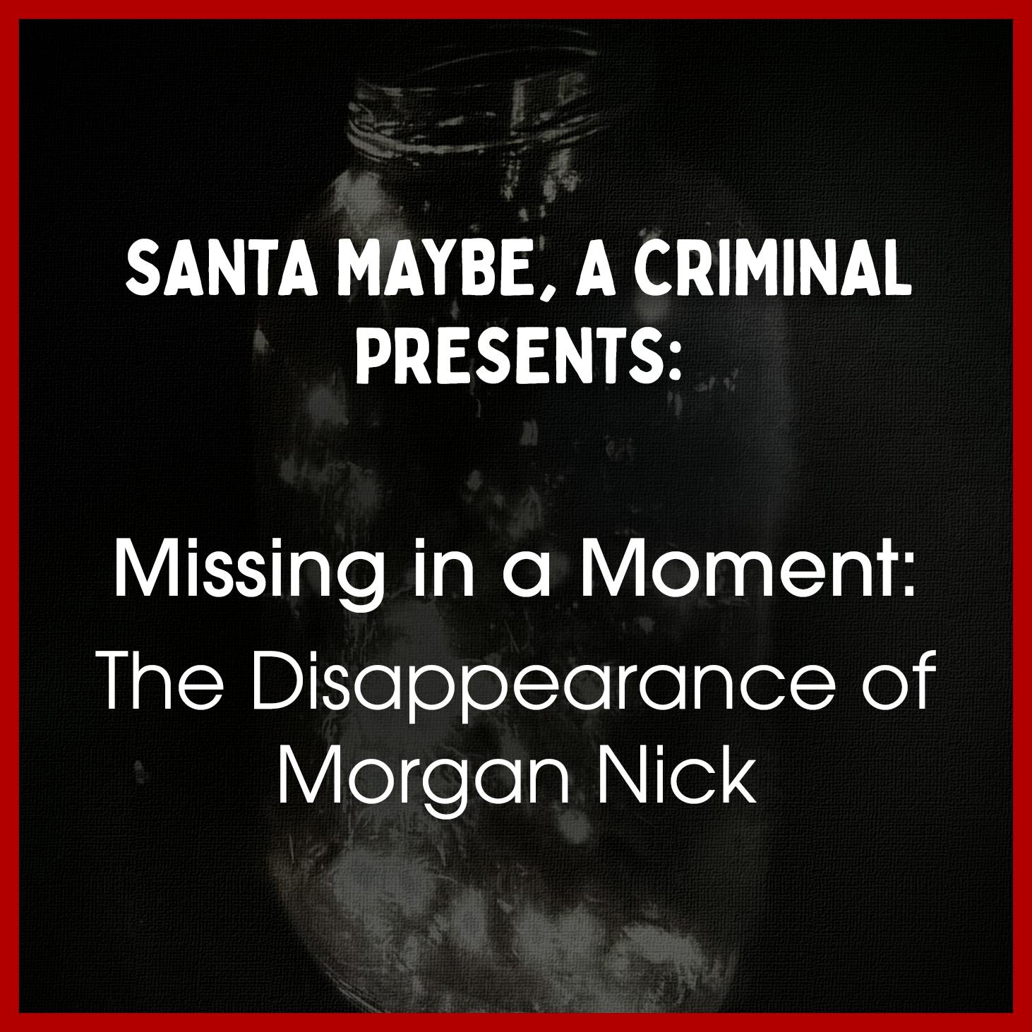 Santa Maybe, a Criminal
