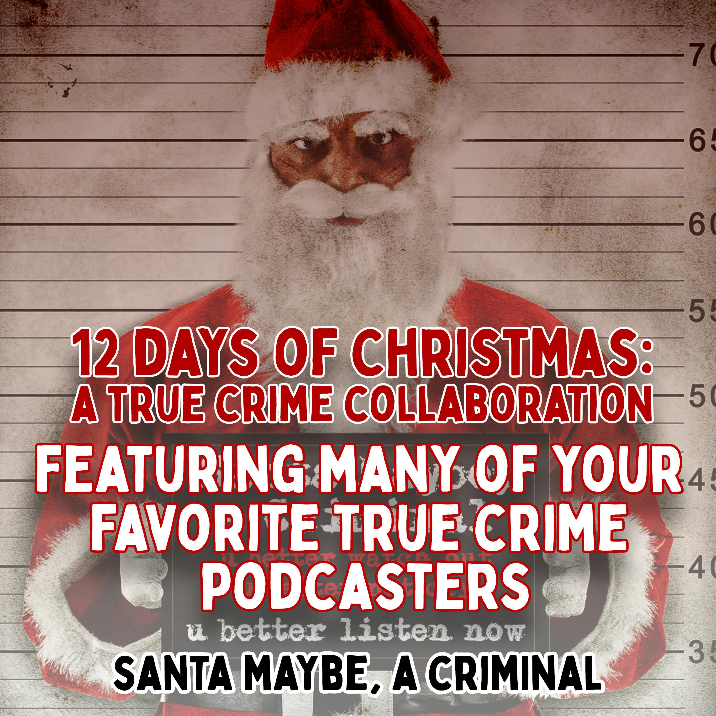 Santa Maybe, a Criminal