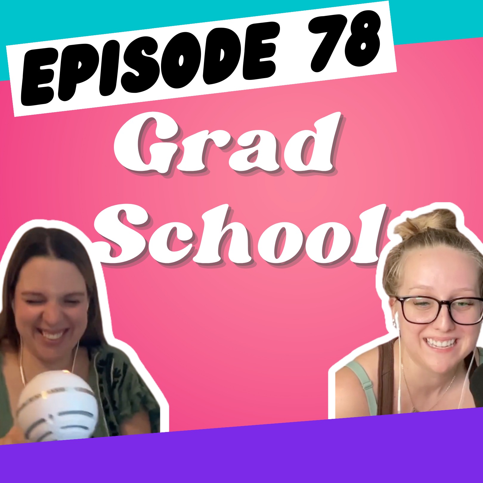 Episode 78: Grad School