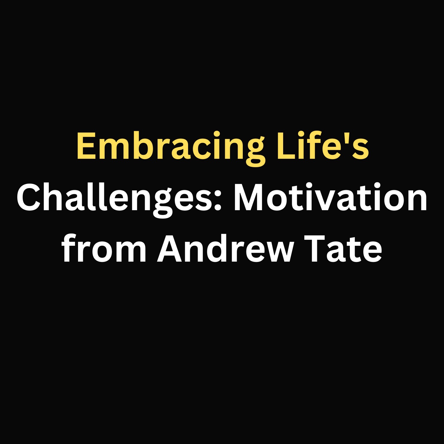 Embracing Life's Challenges: Motivation from Andrew Tate episode artwork