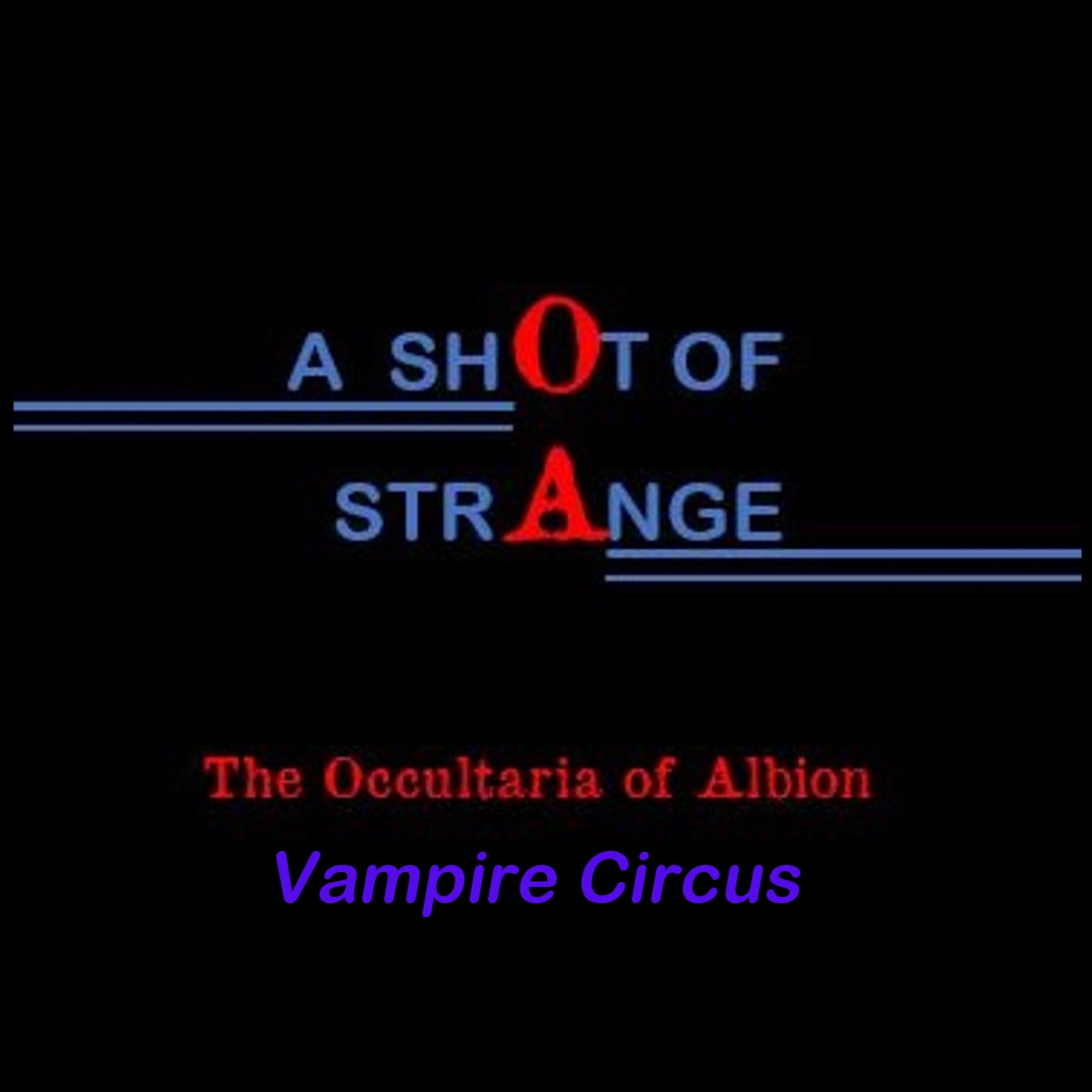 A Shot of Strange: 23. Vampire Circus