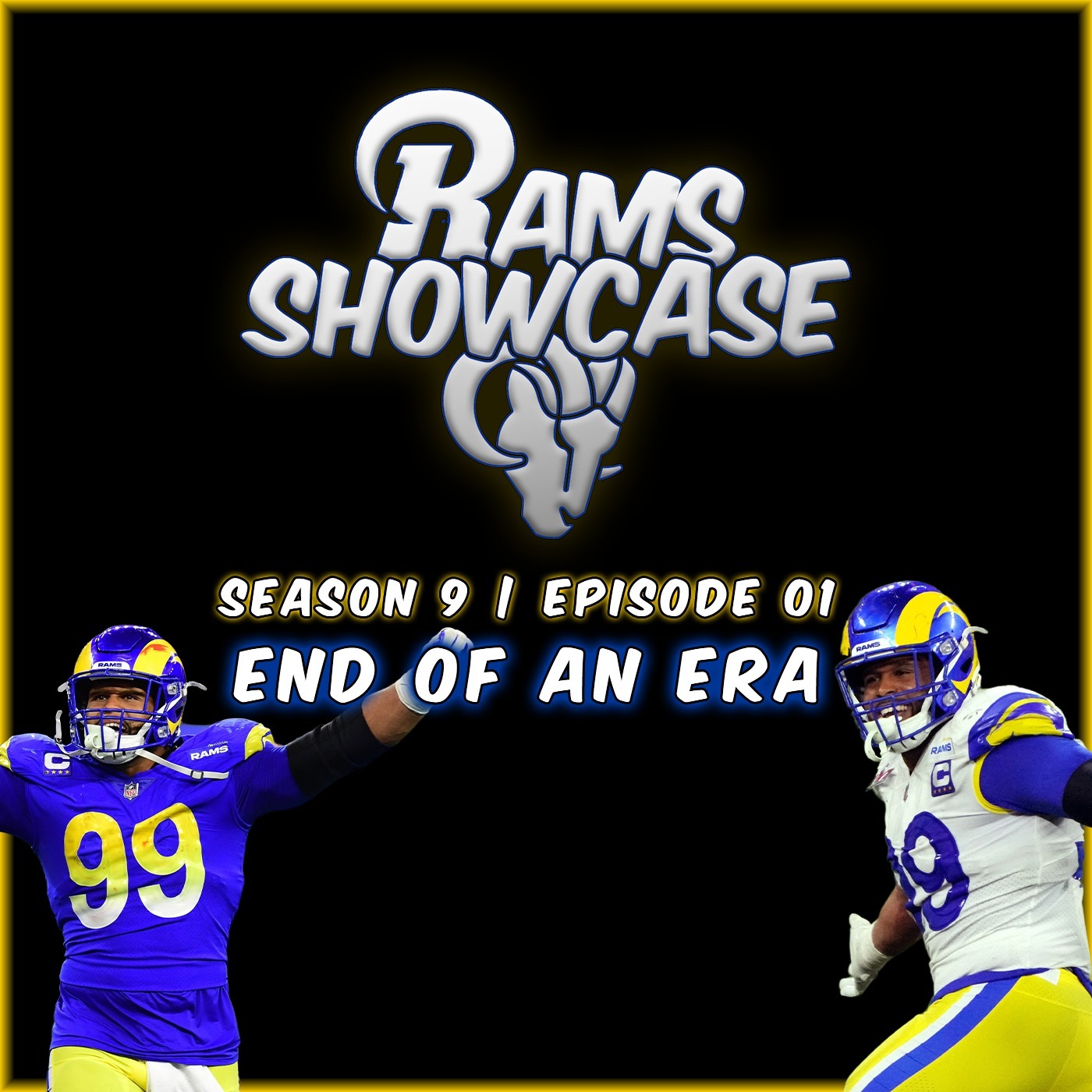 S9E01 | Rams Showcase - End of an Era