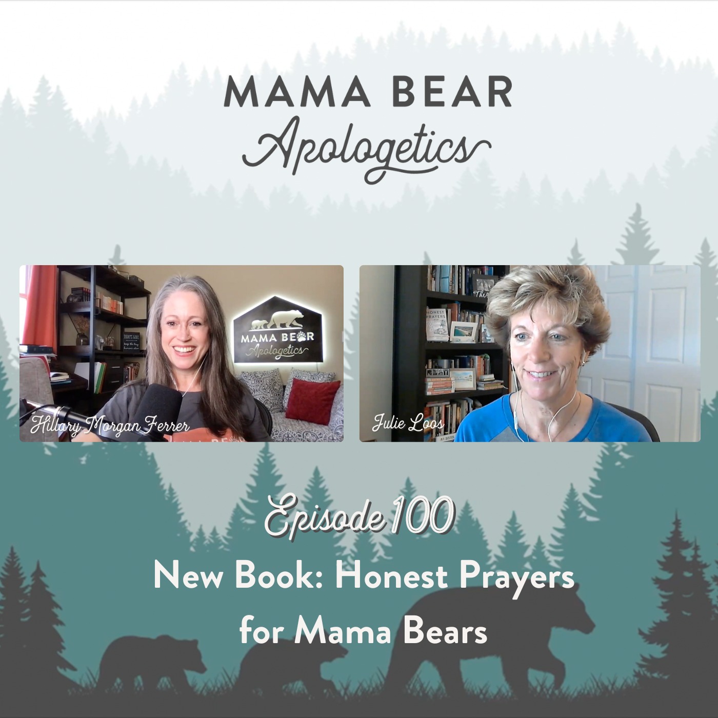 Episode 100. New Book: Honest Prayers for Mama Bears