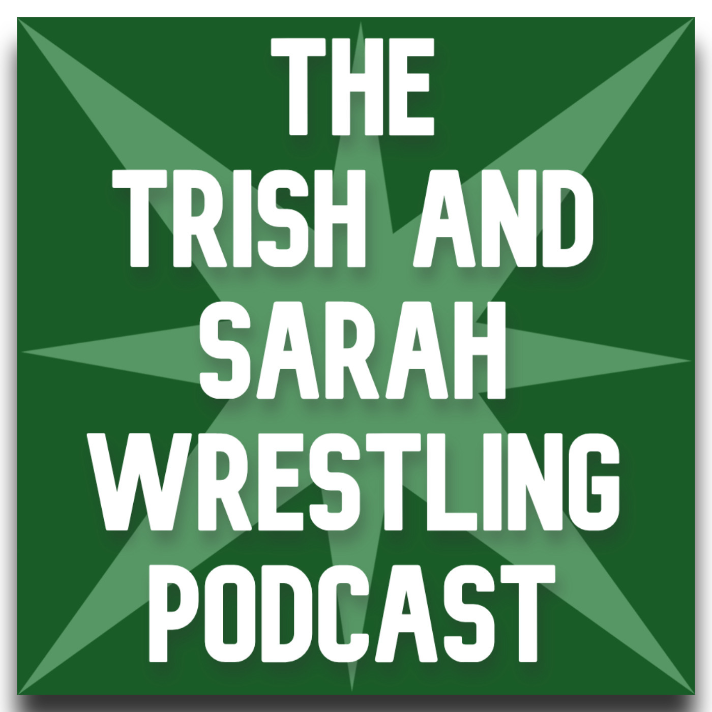 The Trish and Sarah Wrestling Podcast - Episode 13 episode artwork