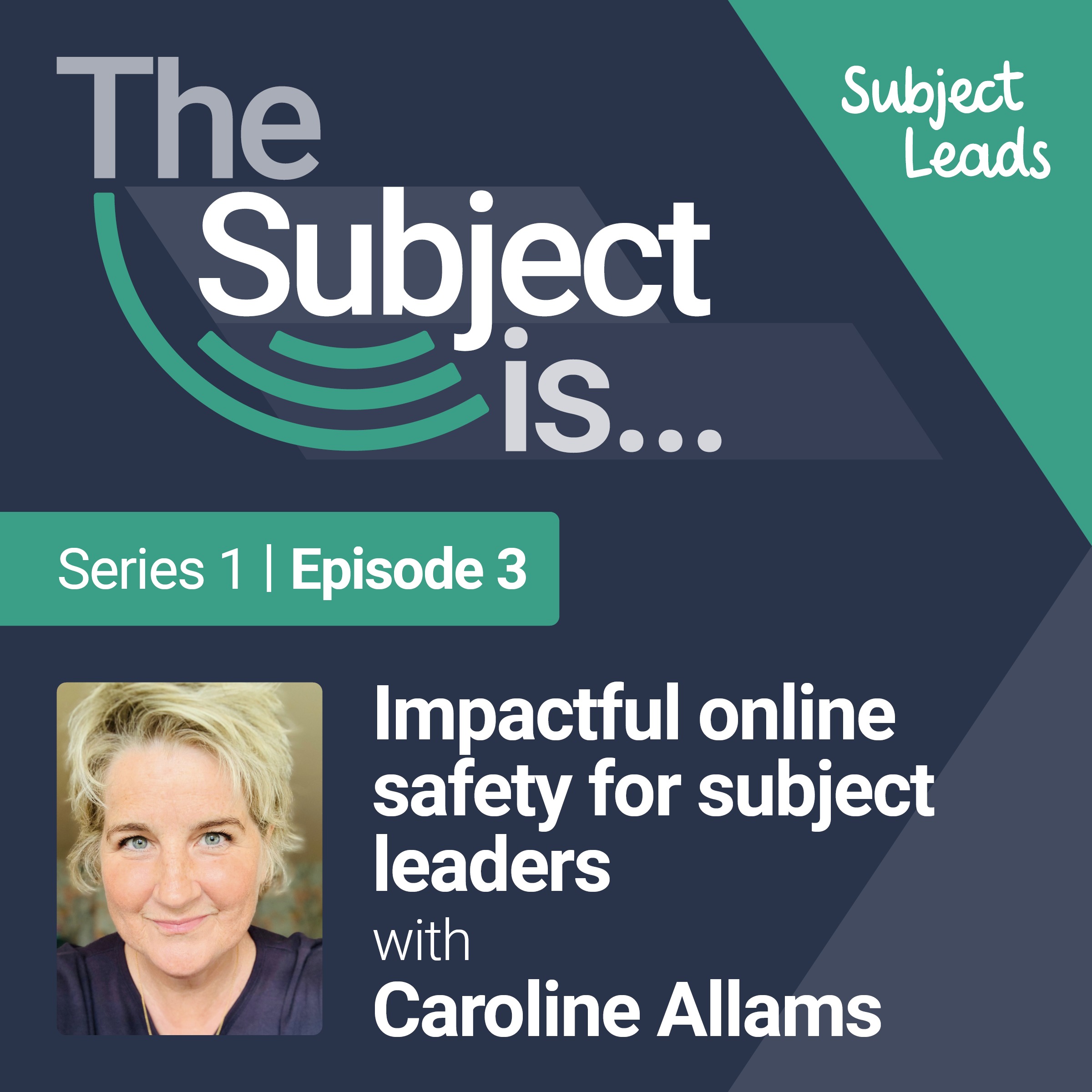 The Subject is… Impactful online safety for subject leaders episode artwork