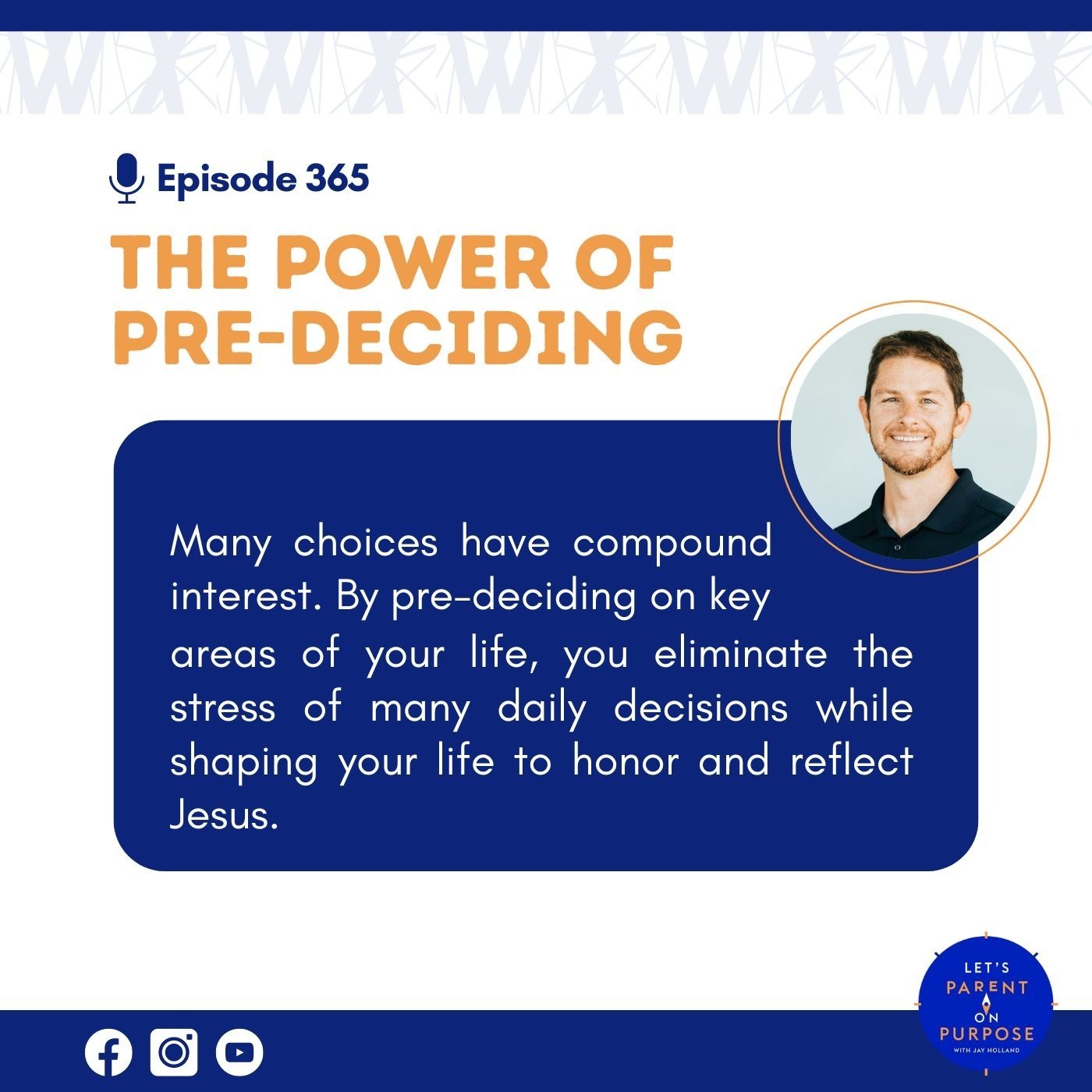 Ep. 365: The Power of Pre-Deciding