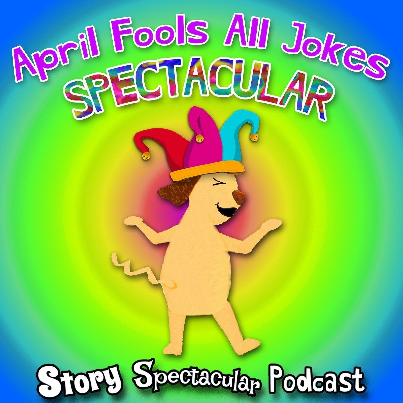 April Fools Day All Jokes Spectacular