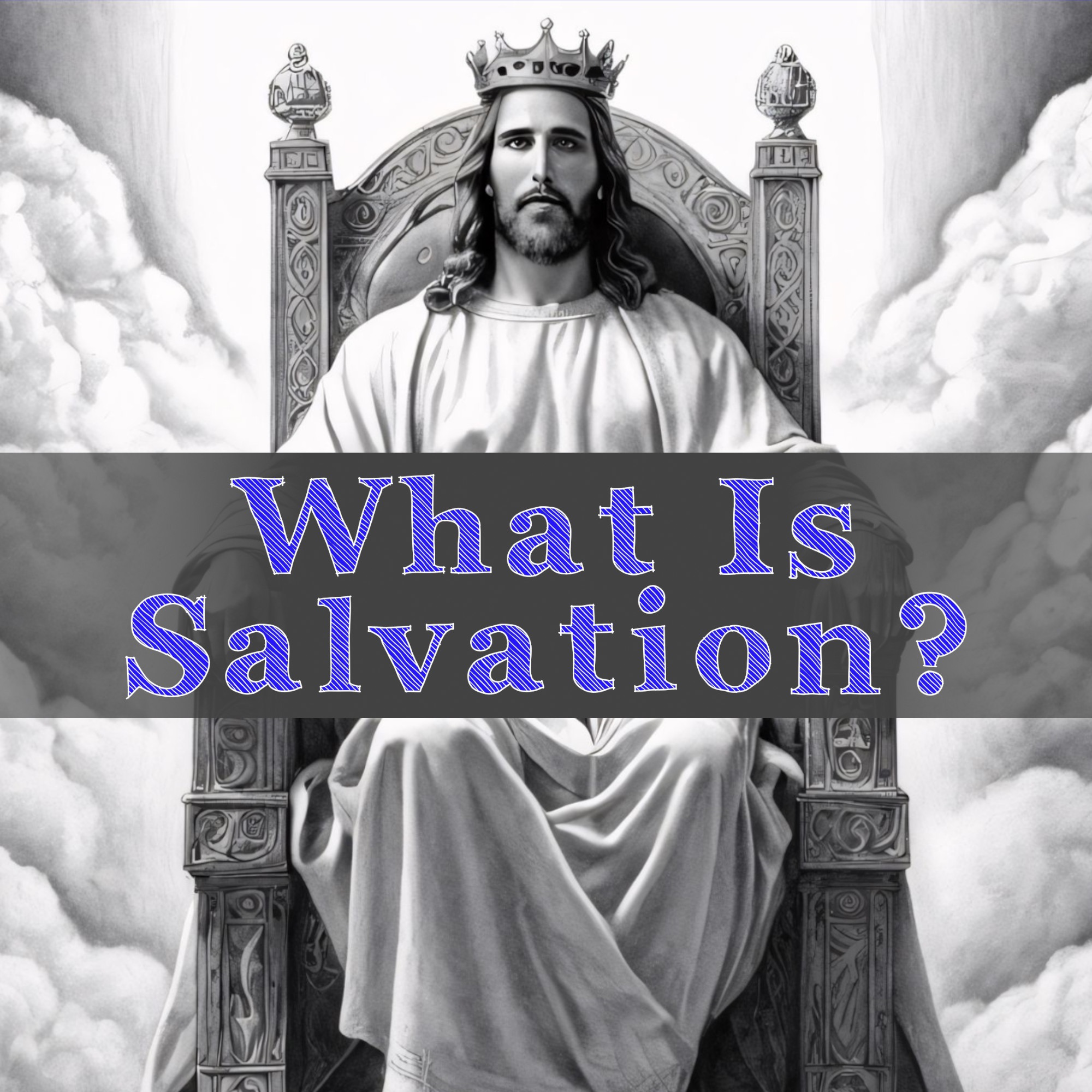 What is Salvation? 2024