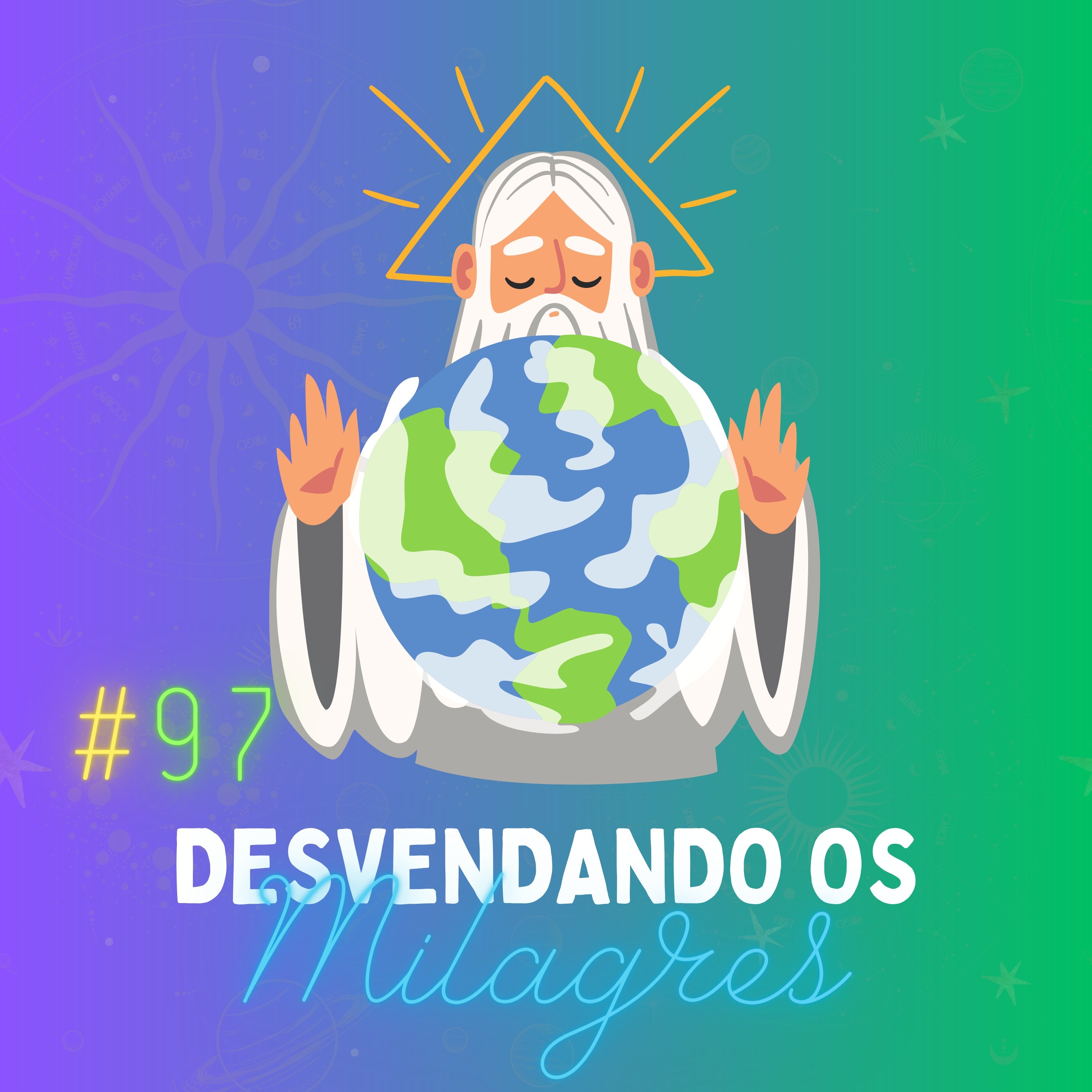 #097 - Desvendando o Enigma dos Milagres: Novas Compreensões