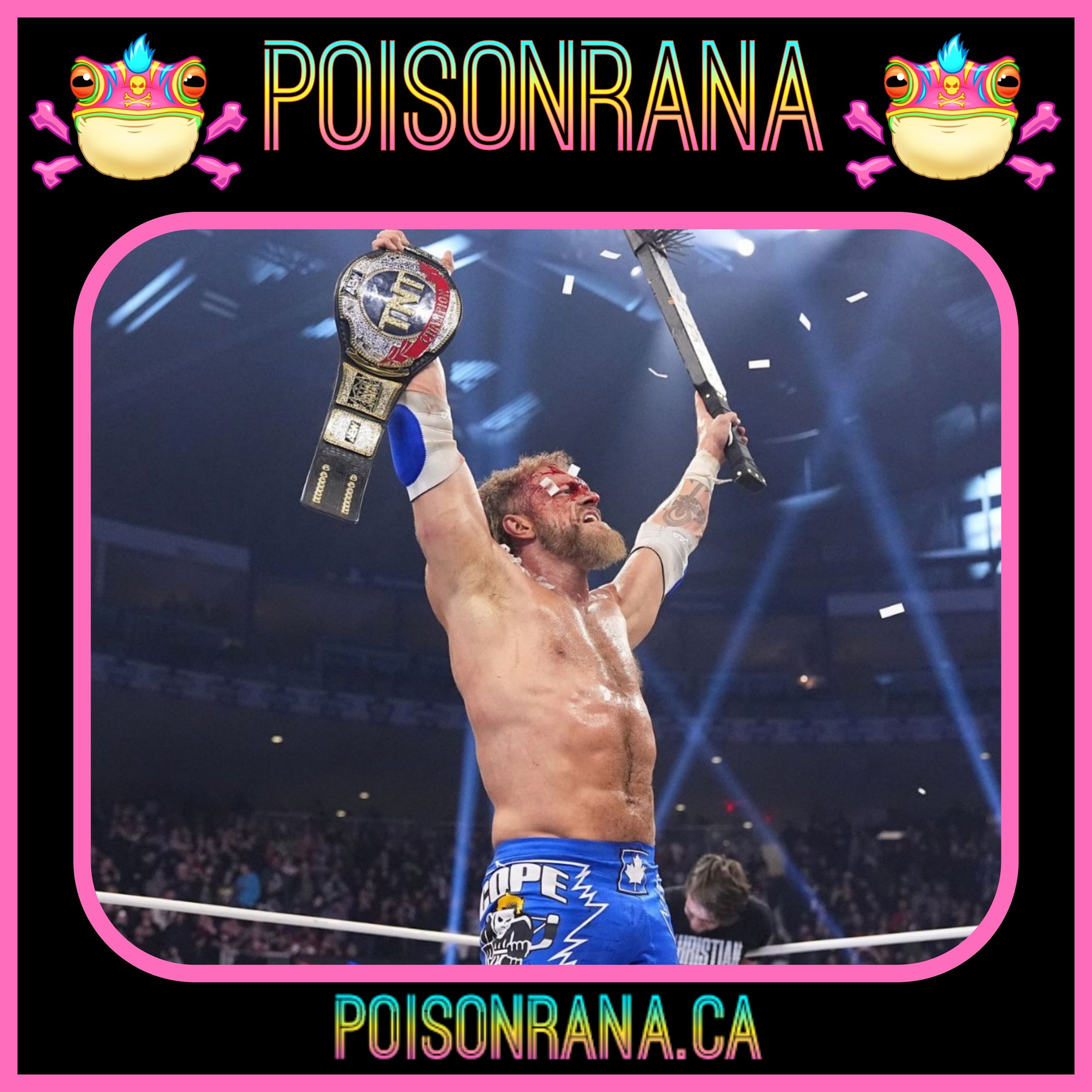 POISONRANA 3/24/2024: AEW Dynamite in Toronto, Roman Reigns on Smackdown & more!