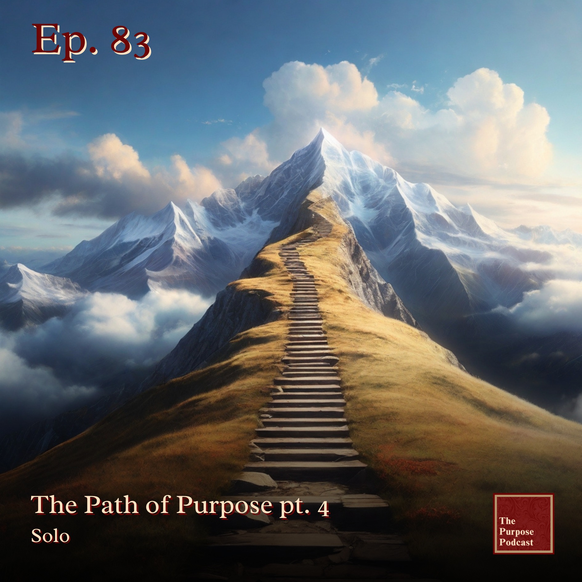 Ep. 83 - The Path of Purpose pt. 4 | Solo episode artwork