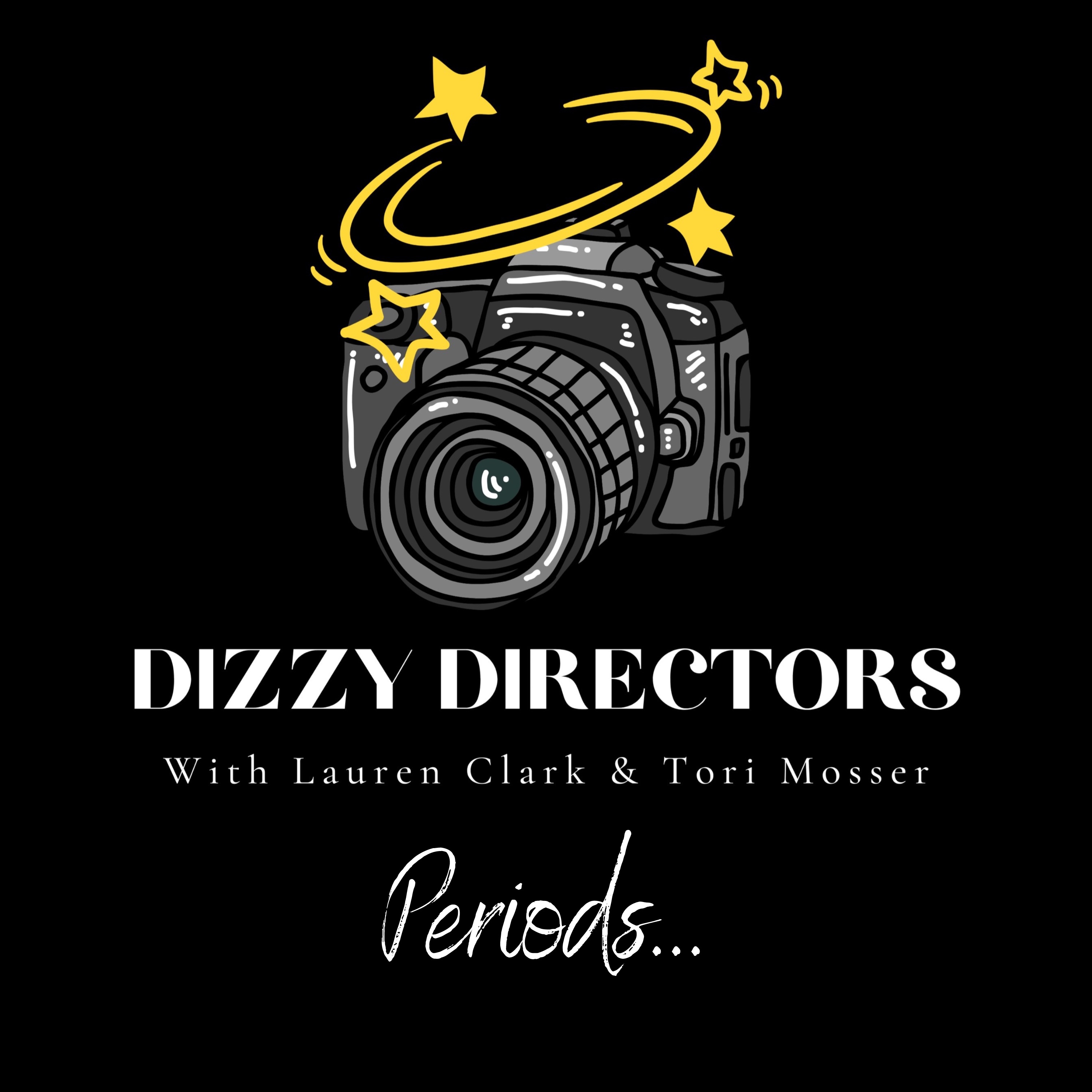 Dizzy Directors: Talking about Menstruation Cycles! episode artwork