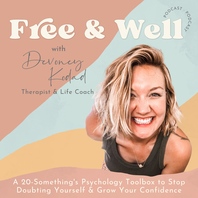 93 // Is Self Love or Self Confidence More Important?! Thoughts from a Therapist & Life Coach & 4 Simple, Easy to Do Practices & Routines to Grow Both Today