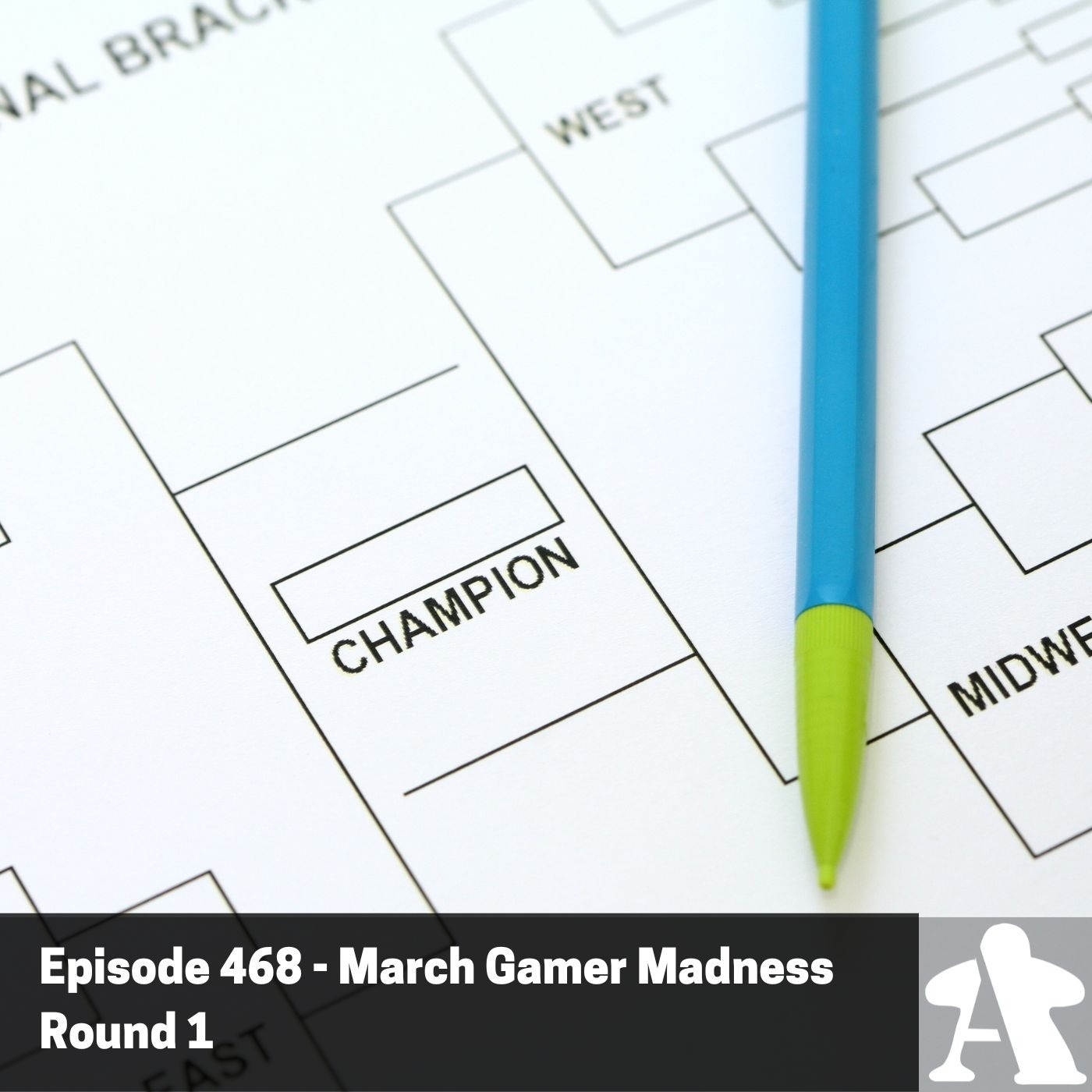 Episode 468 - March Gamer Madness Round 1