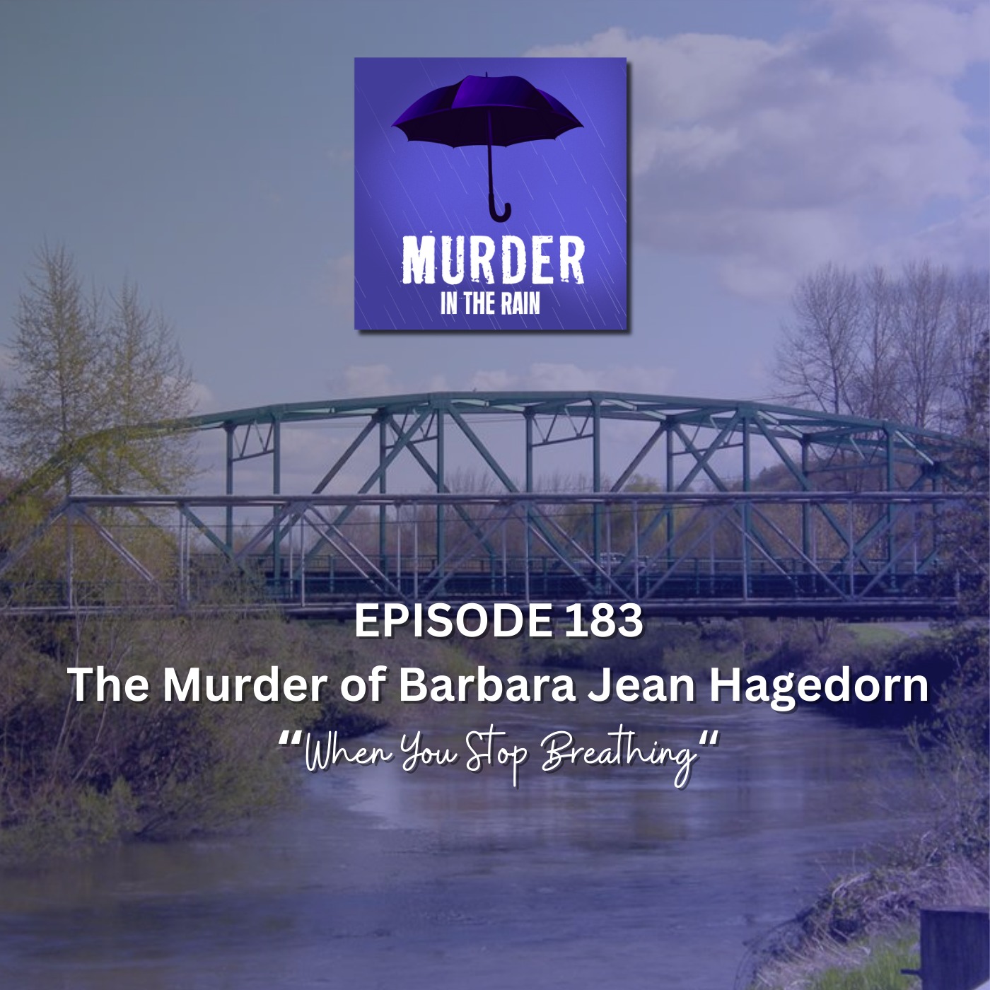 The Murder of Barbara Jean Hagedorn Part 1: When You Stop Breathing