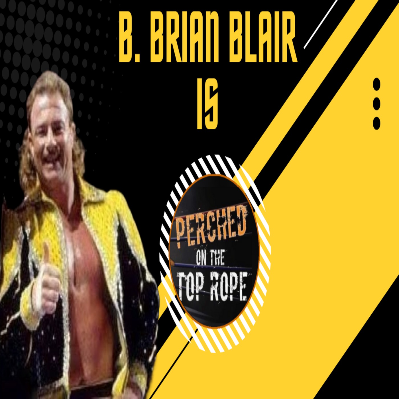 E202: Interview With WWF Legend, B. Brian Blair