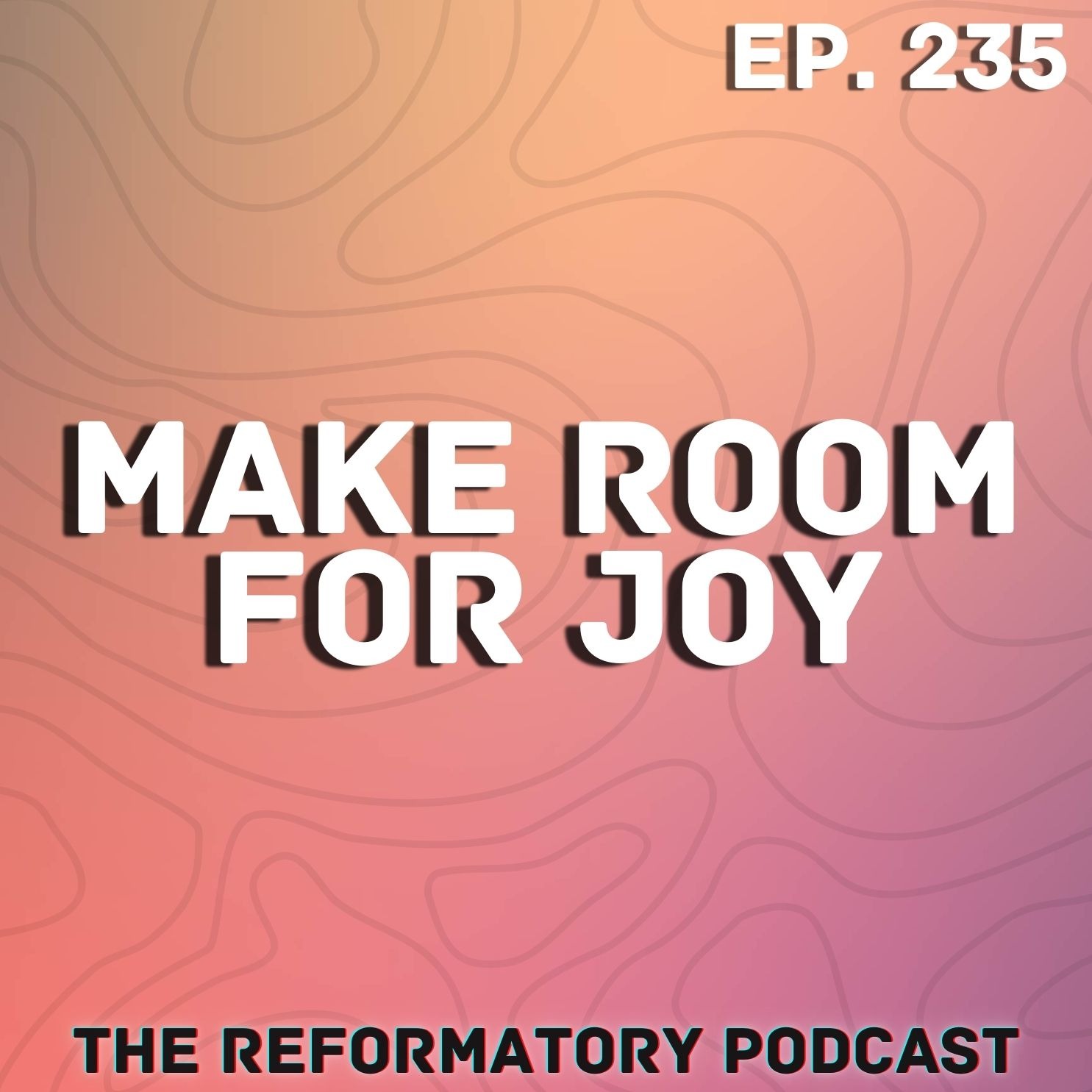 Make Room For Joy