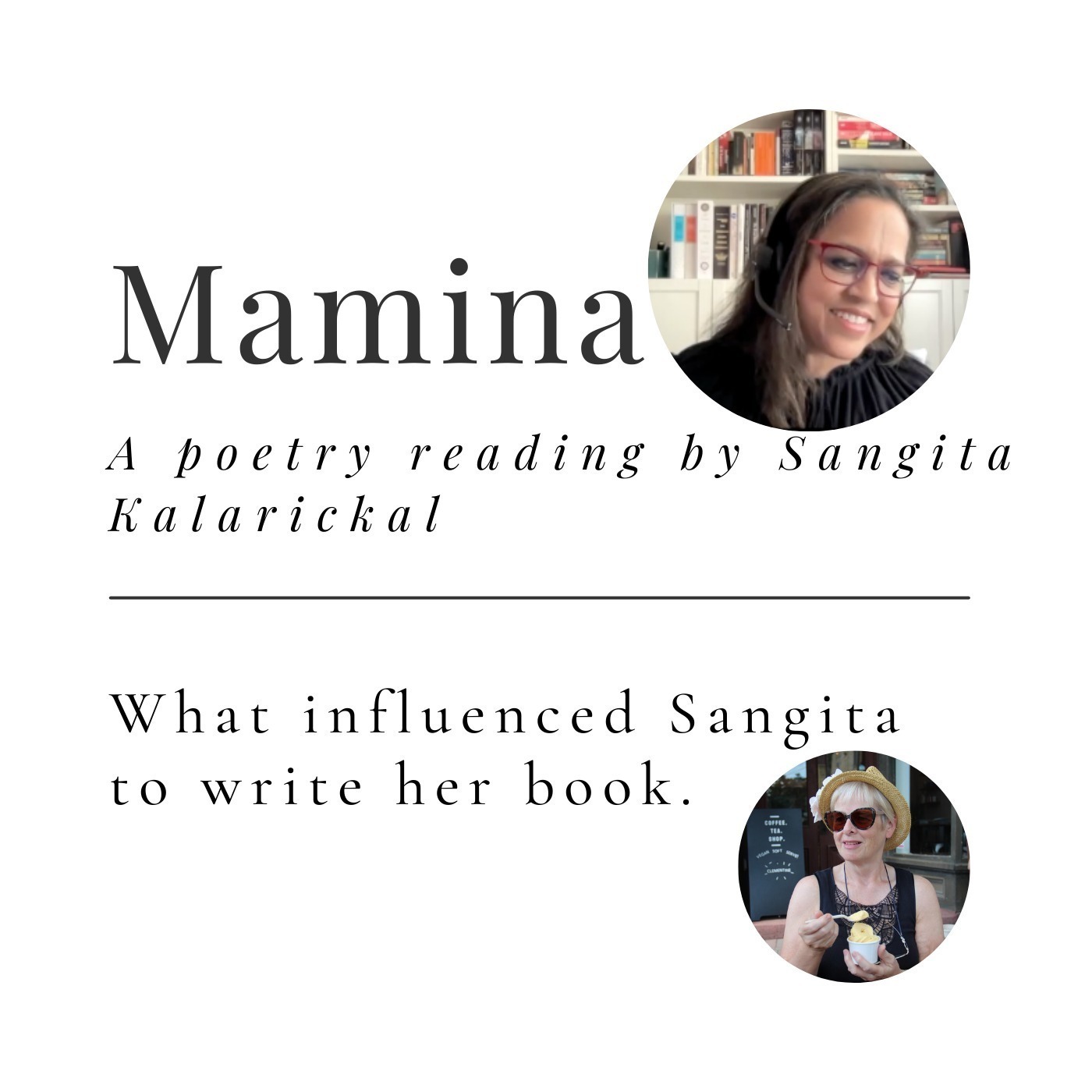 S7E7 Sangita Kalarickal reads from her Poetry Book Mamina and we discuss the influences on her work