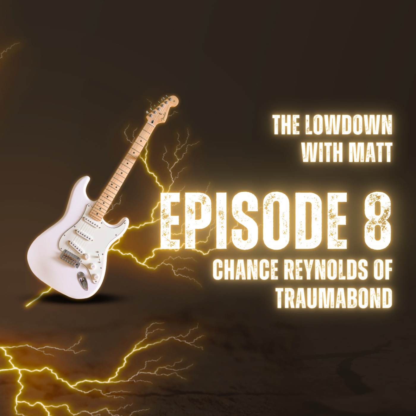 The Lowdown With Matt: Episode 8: Chance Reynolds of TraumaBond episode artwork