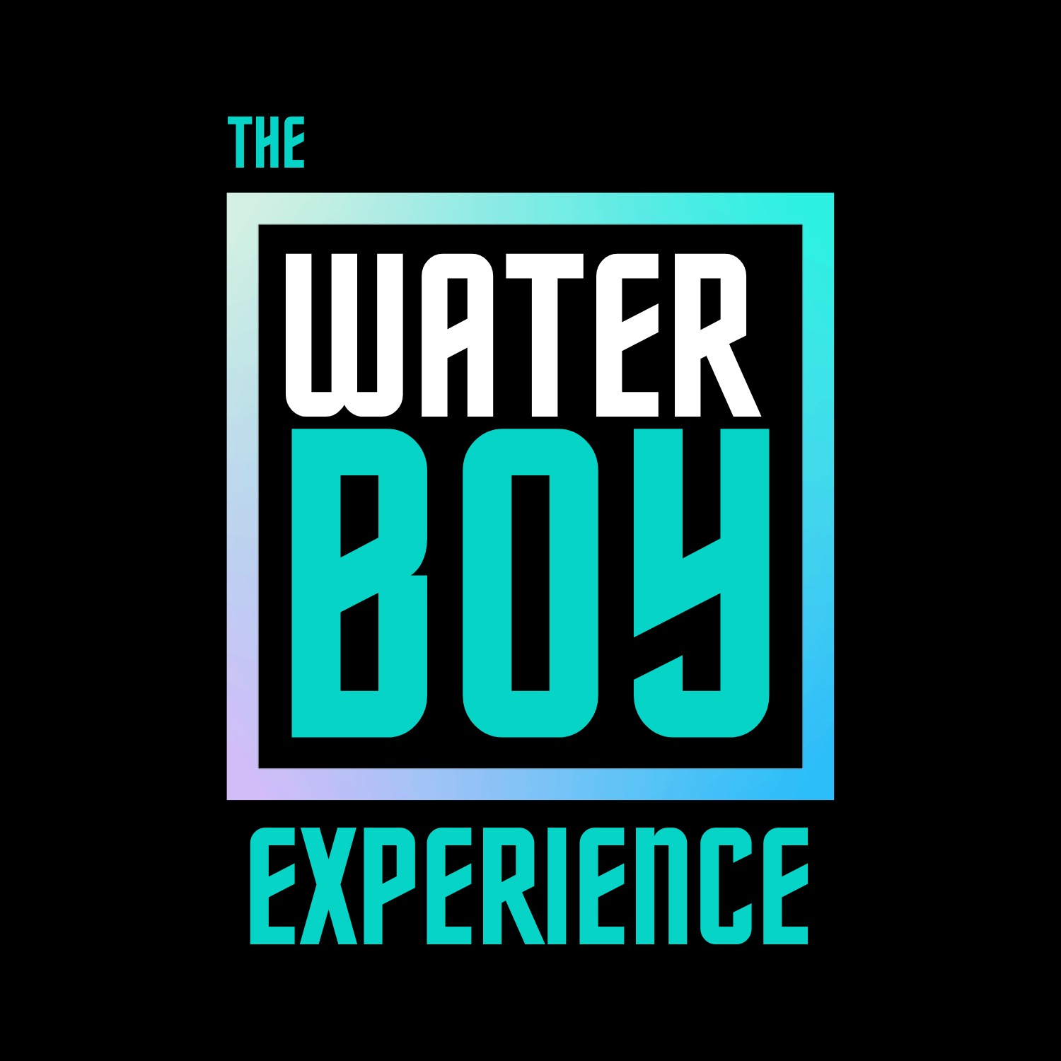 The Waterboy Experience