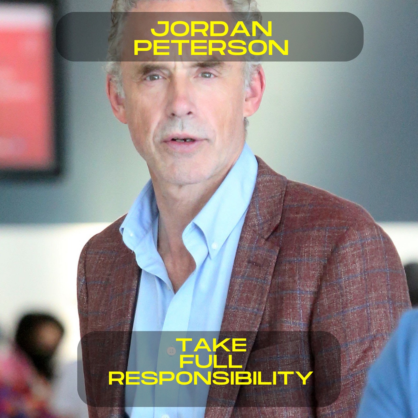 Jordan Peterson; Take full responsibility motivational speech
