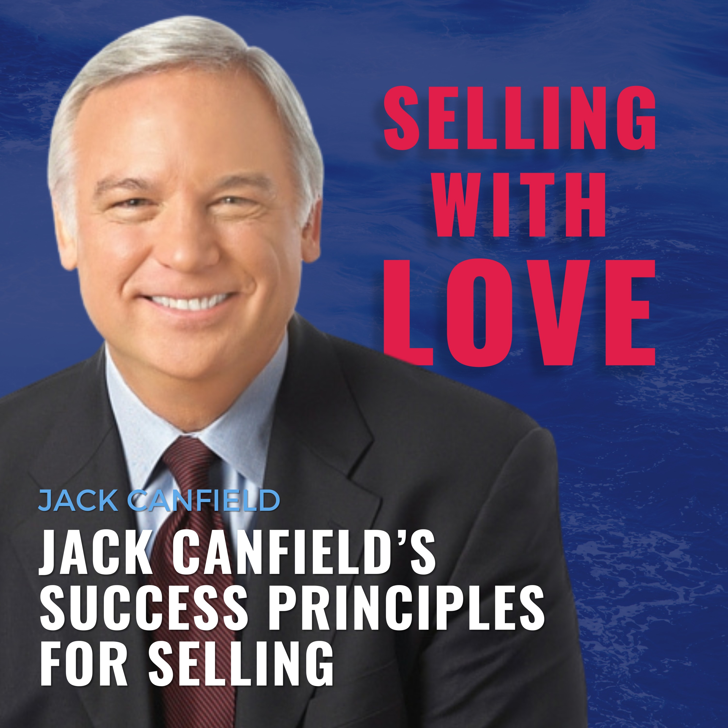 Jack Canfield’s Success Principles for Selling