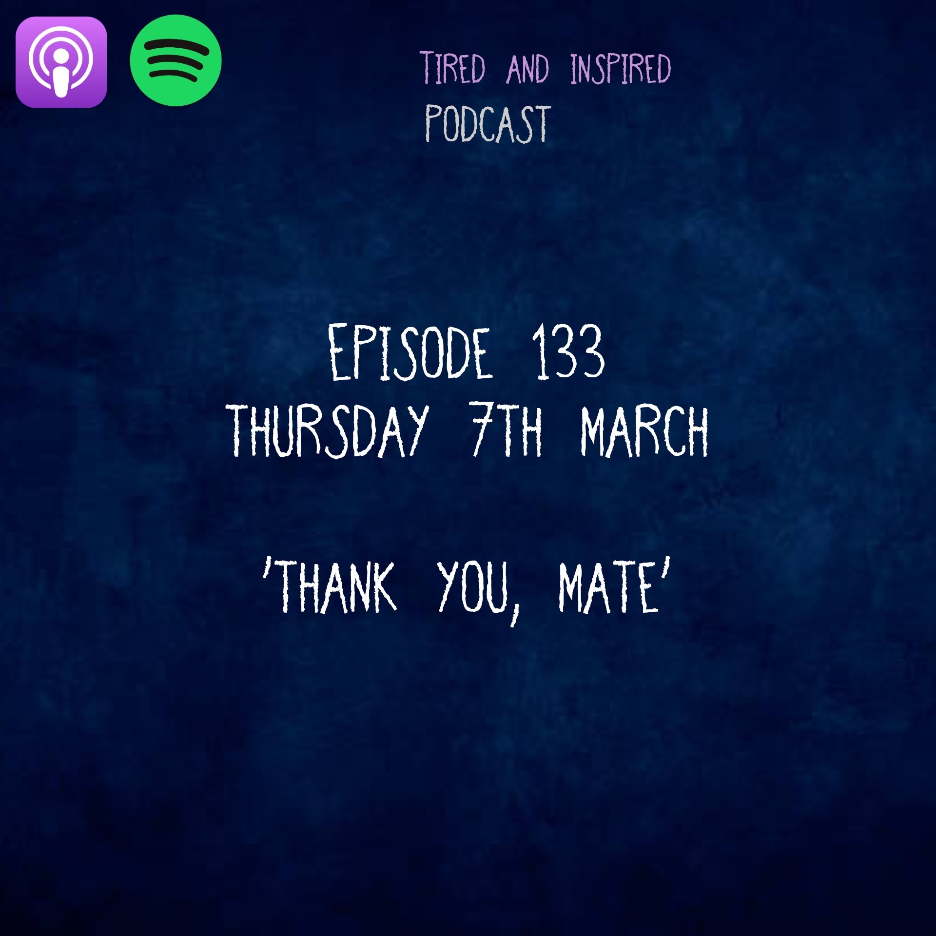 Episode 133 - Thank You, Mate
