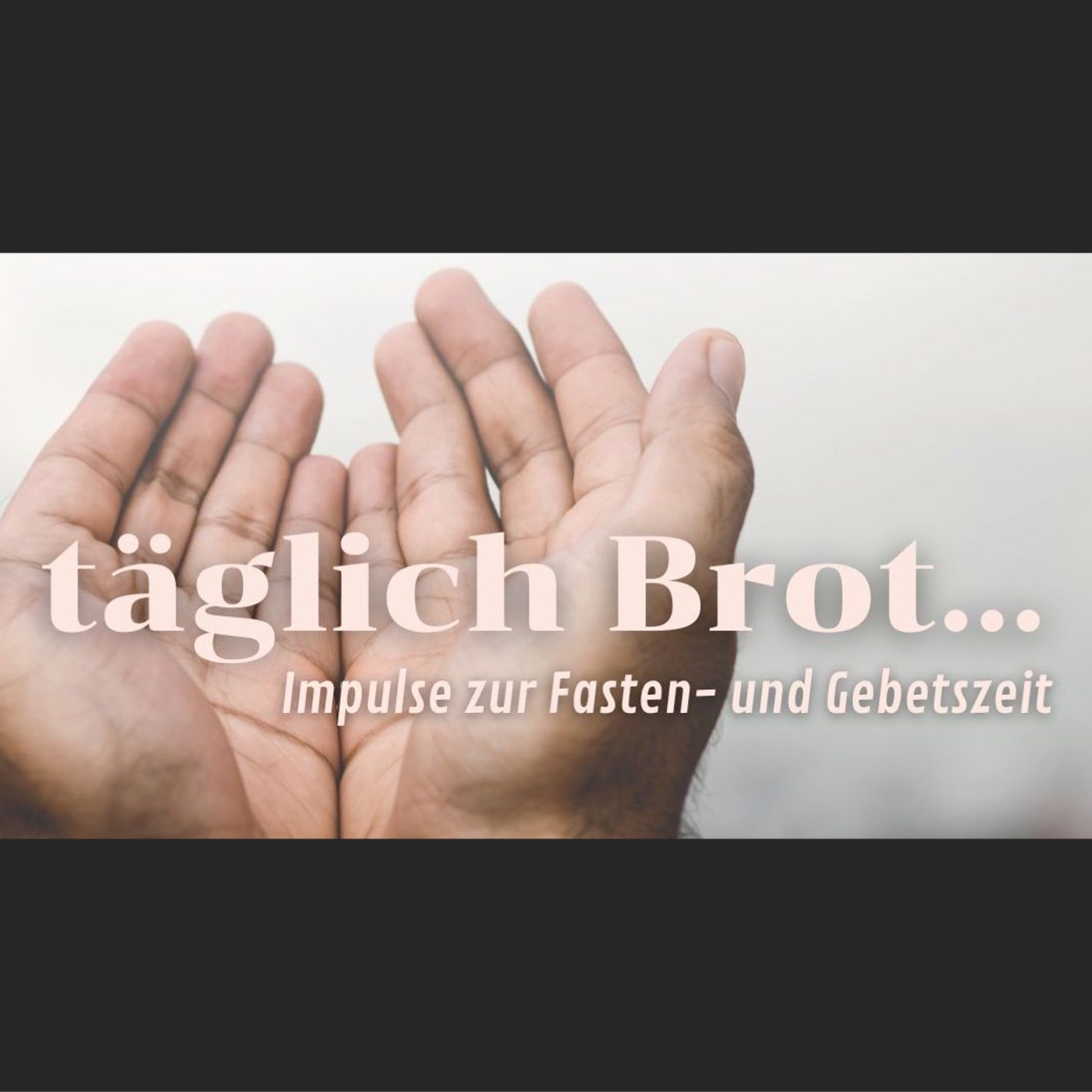 03.03. | Unser täglich Brot - Impulse zur Fastenzeit | Lennart Claus episode artwork