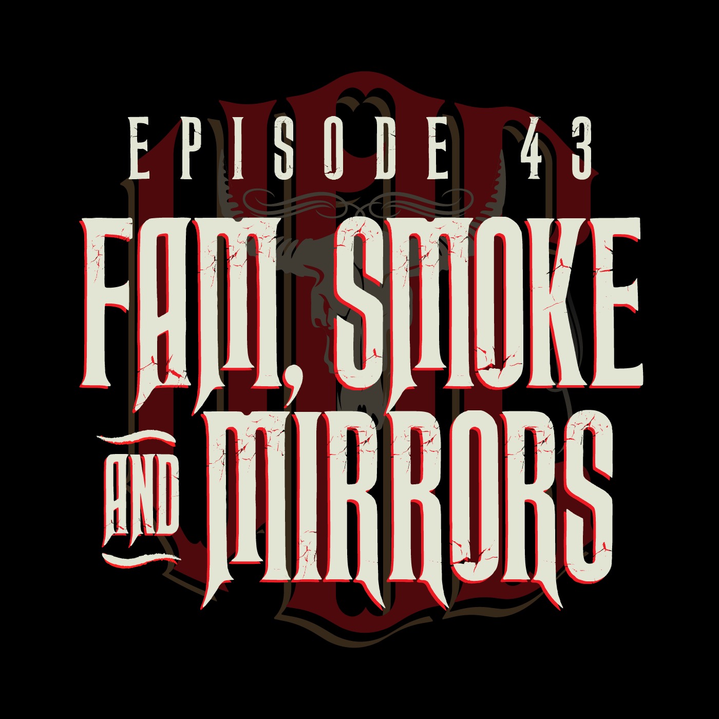 VOC EPISODE 43: FAM, SMOKE & MIRRORS