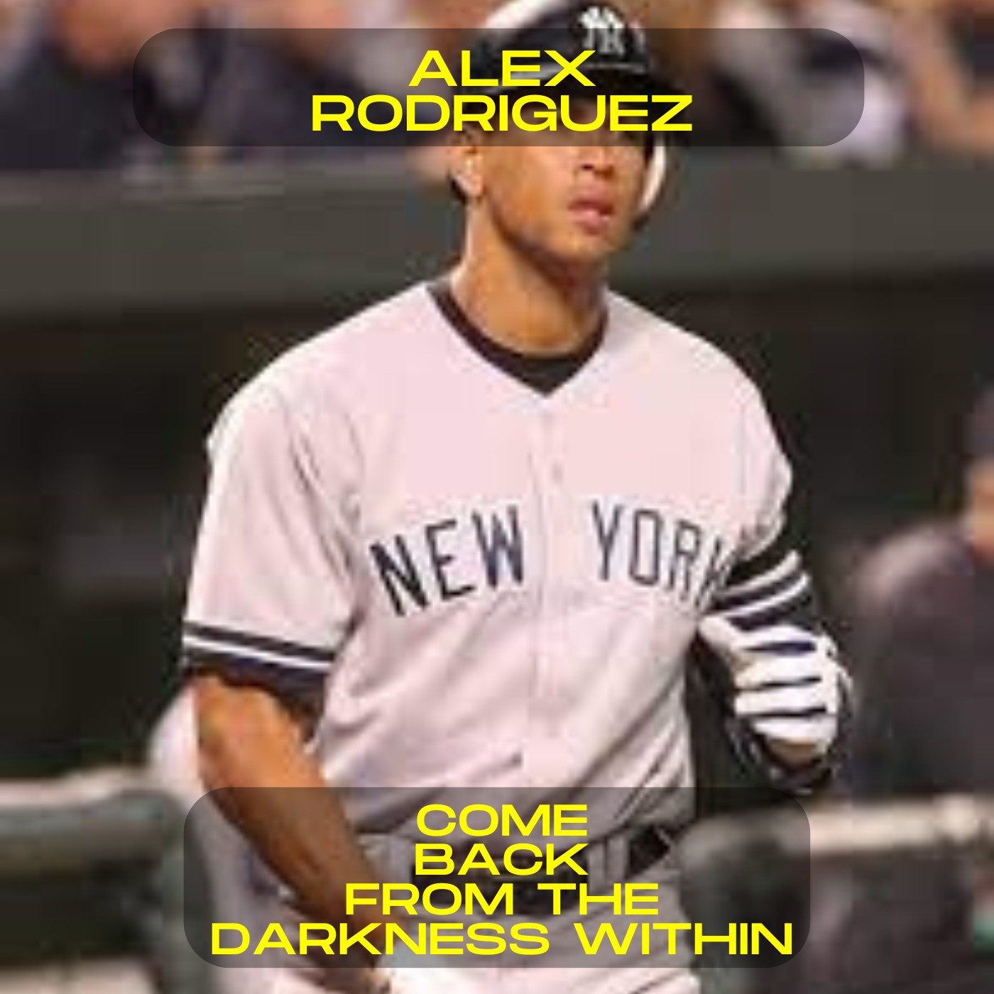 Alex Rodriguez - Comeback from the darkness within motivational speech