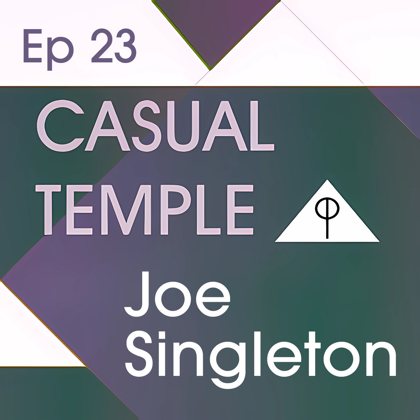 CT 23: Buddhist Wisdom Meets Modern Philosophy: Discussing Dharma, Impermanence, and Authenticity with Author Joe Singleton episode artwork