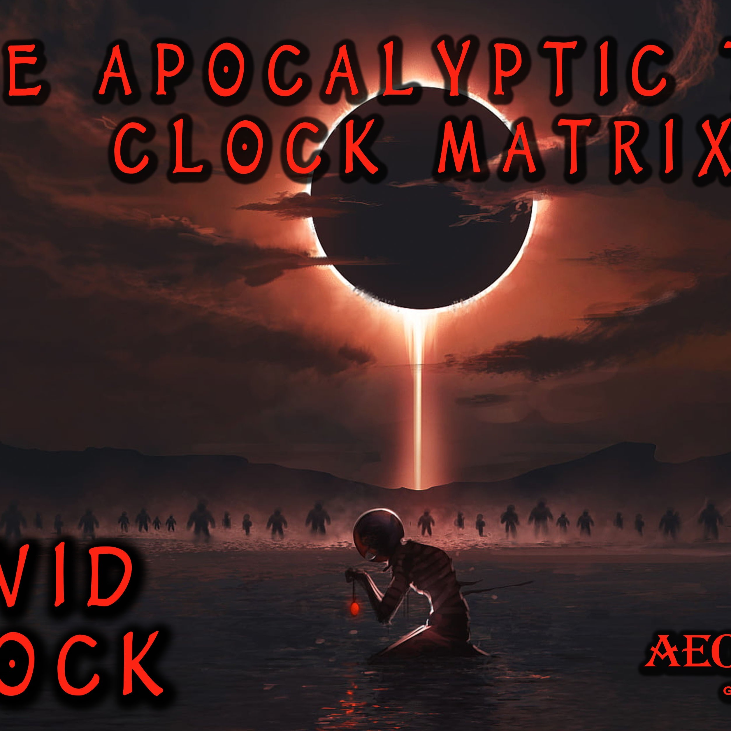 David Block on The Apocalyptic Time Clock Matrix