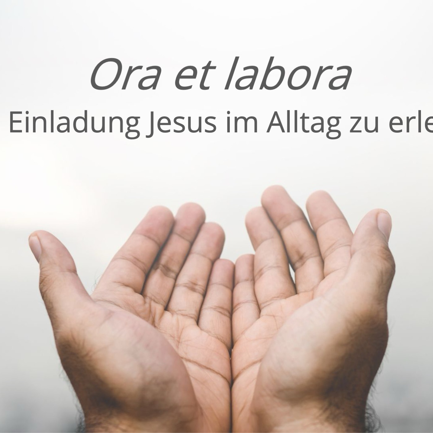 Ora et labora - eine Einladung Jesus im Alltag zu erleben | 07.04. Lennart Claus episode artwork