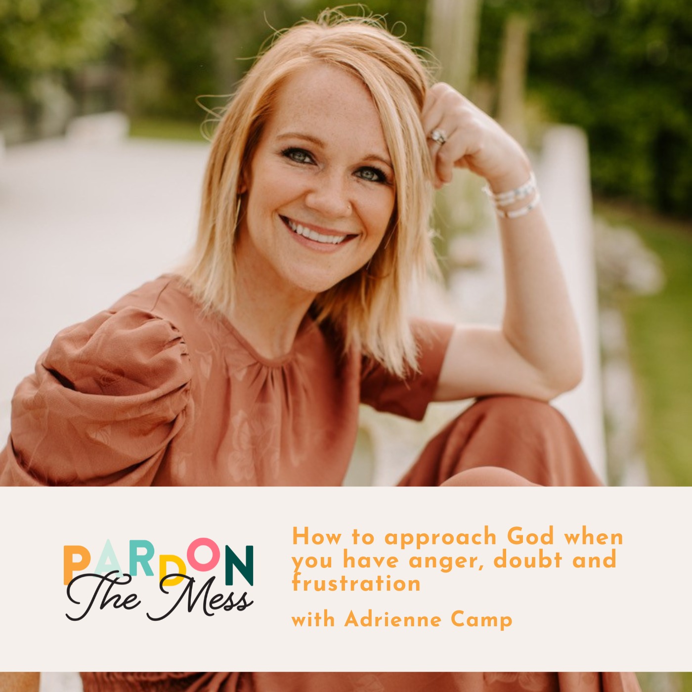 How to approach God when you have anger, doubt and frustration with Adrienne Camp
