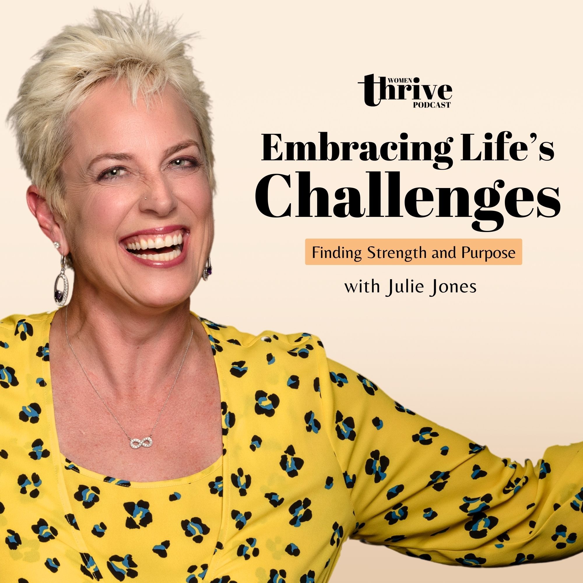 Embracing Life's Challenges: Finding Strength and Purpose with Julie Jones