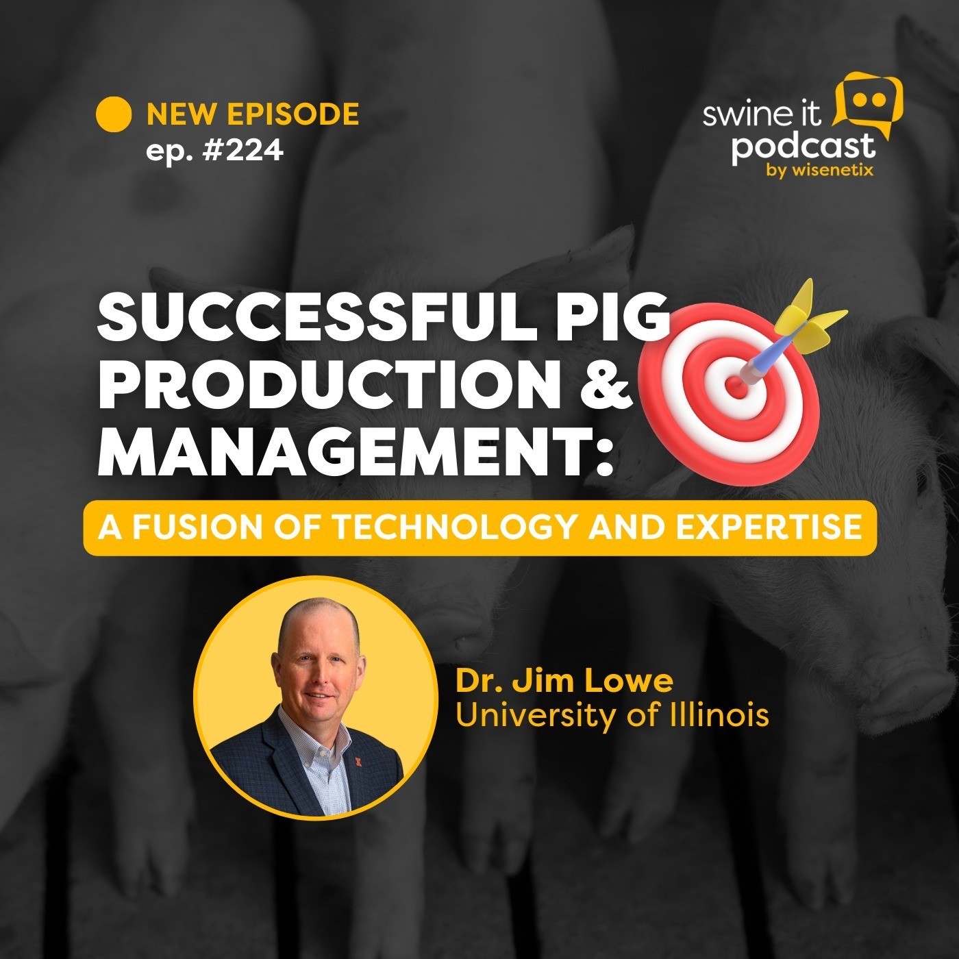 Dr. Jim Lowe: Successful Pig Production and Management | Ep. 224